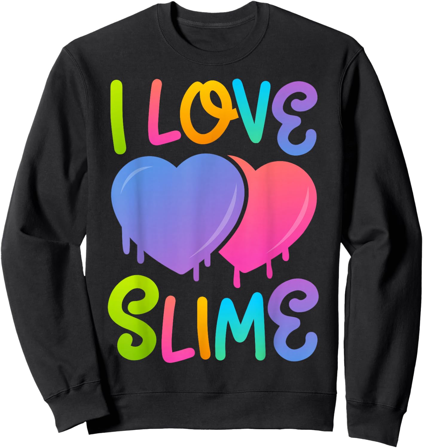 I Love Slime DIY Slime Lovers Kids Girls Boys Heart Rainbow Sweatshirt - Sweatshirt | Black