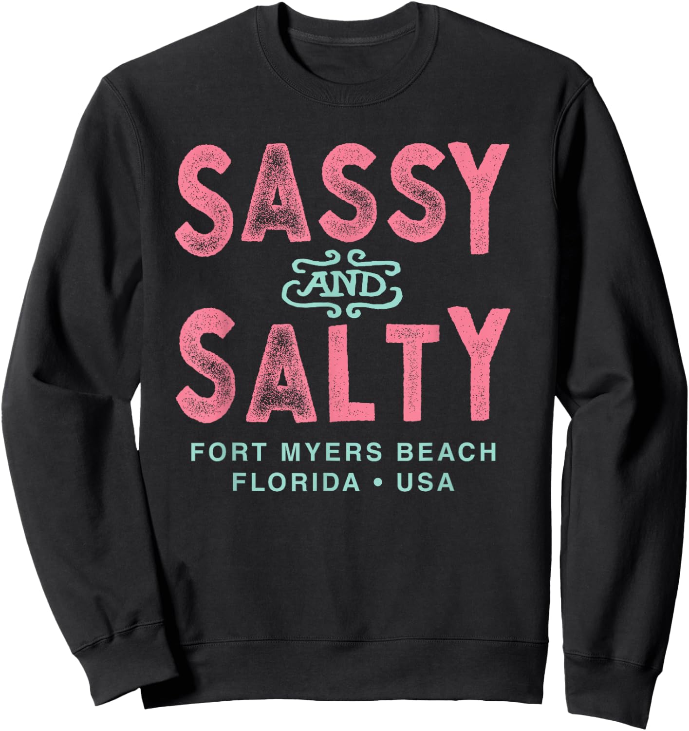 Fort Myers Beach Florida Sassy Souvenir Sweatshirt - Sweatshirt | Black