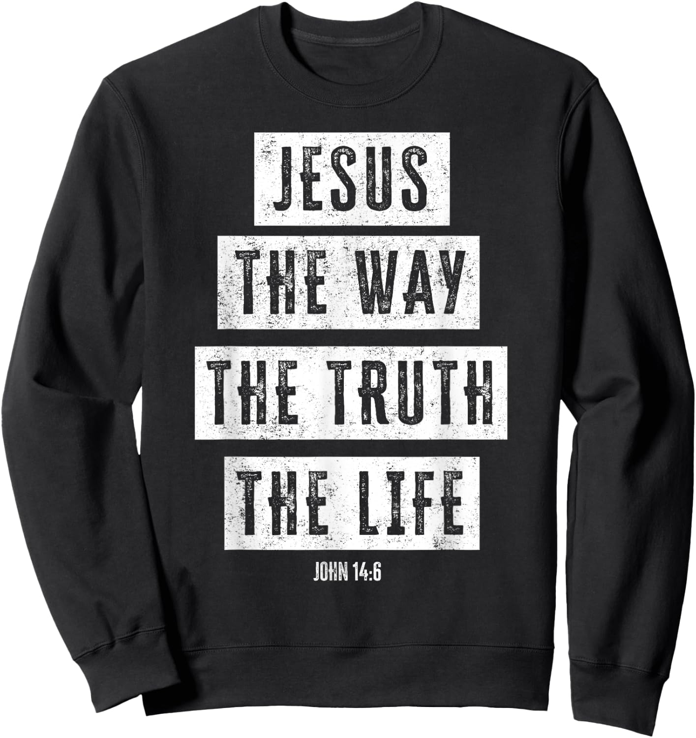 Christian Women Men Kids Jesus Way Truth Life Verse Matching Sweatshirt - Sweatshirt | Black