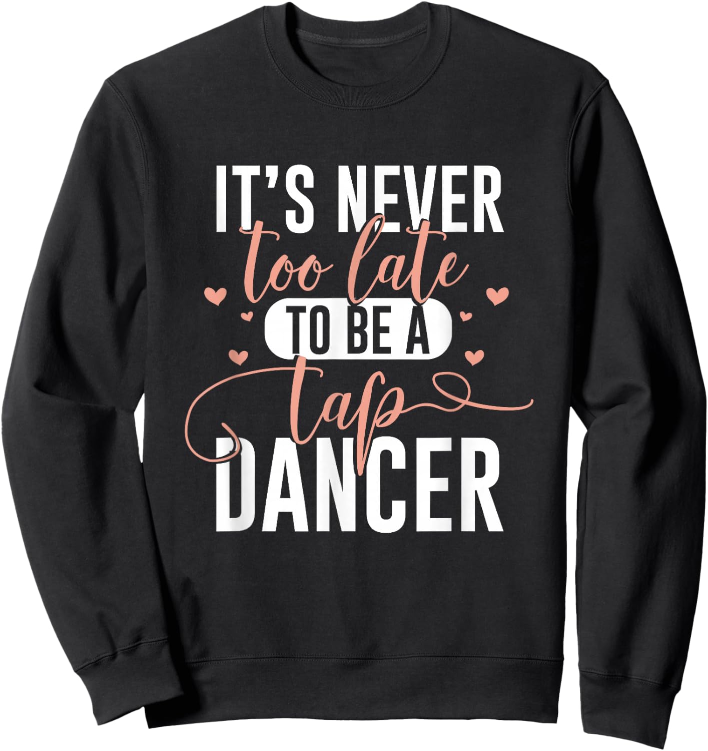 SHIRTSIDE Tap Dance - Women's Tap Dance - Black - Small - Short Sleeve - Classic Fit - Cotton Blend - Funny Tap Dance Design Sweatshirt - Sweatshirt | Black