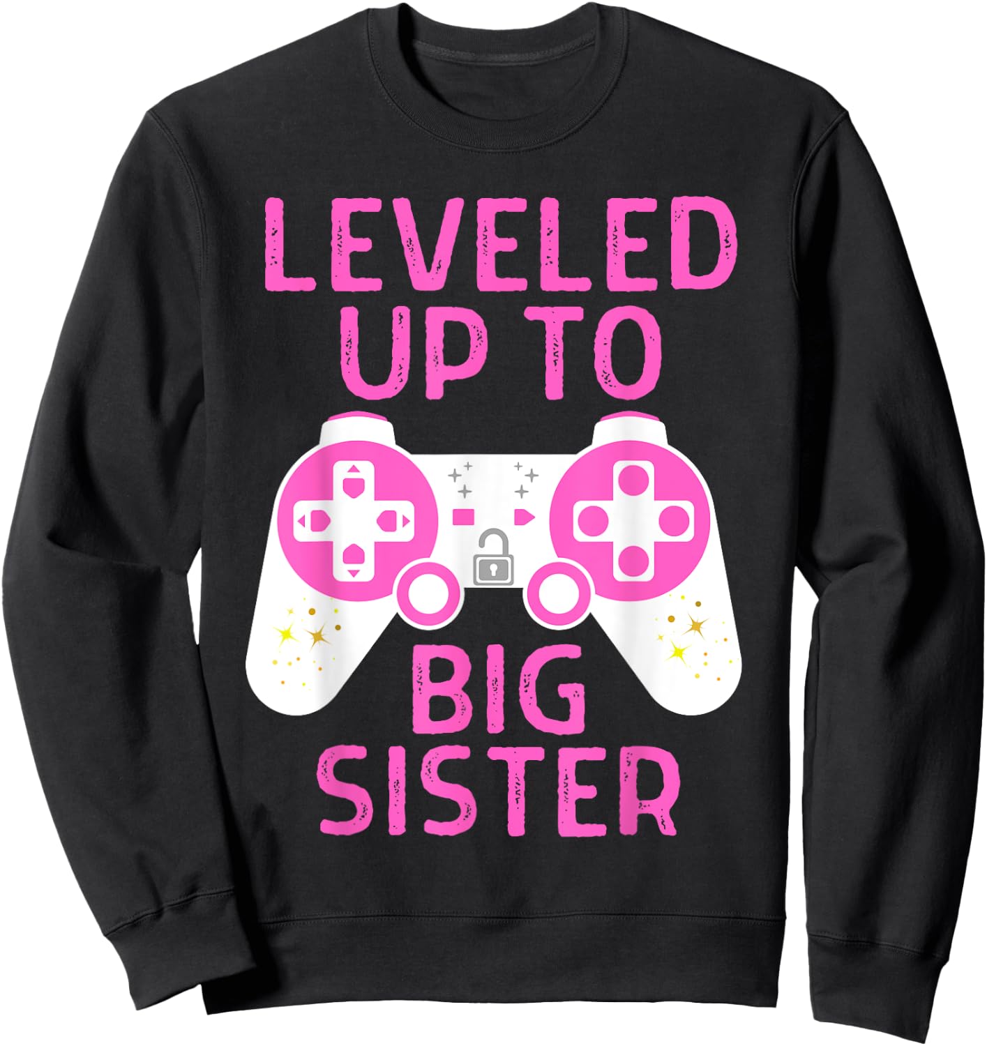 Funny Gaming Leveled Up To Big Sister Pregnancy Announcement Sweatshirt - Sweatshirt | Black