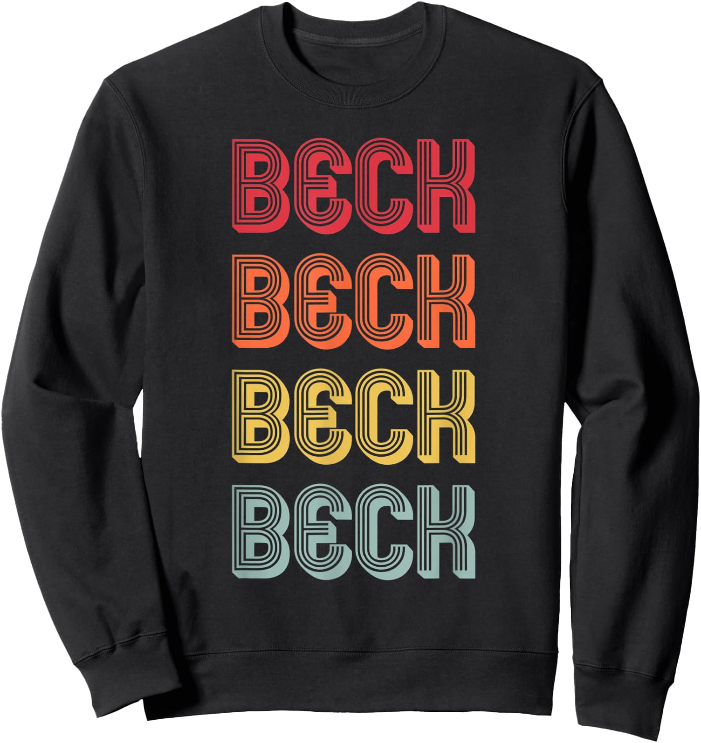 BECK Gift Surname Funny Retro Vintage 80s Birthday Reunion Sweatshirt - Sweatshirt | Black