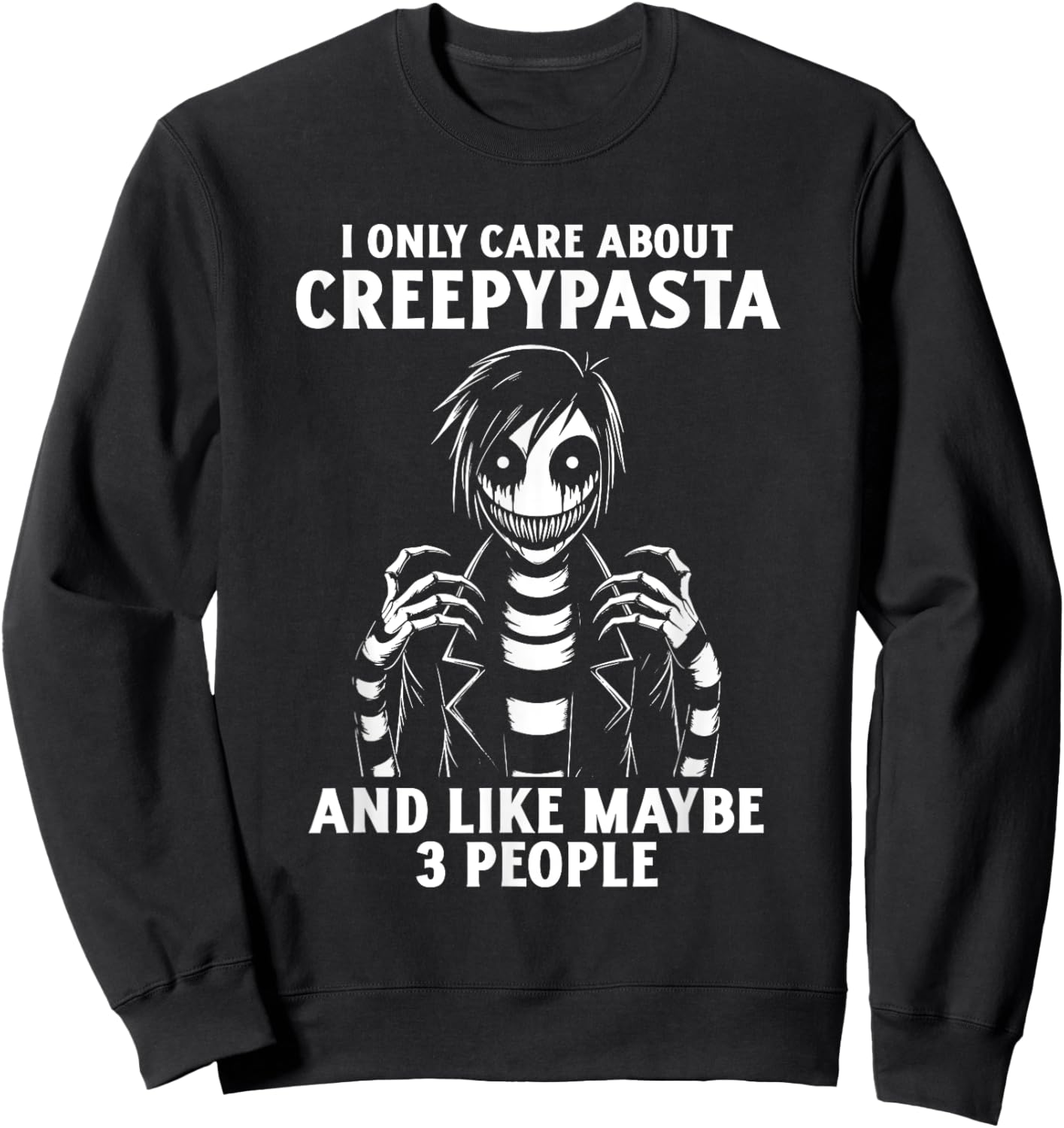 I Only Care About Creepypasta Anime Cosplay Cosplayer Sweatshirt - Sweatshirt | Black