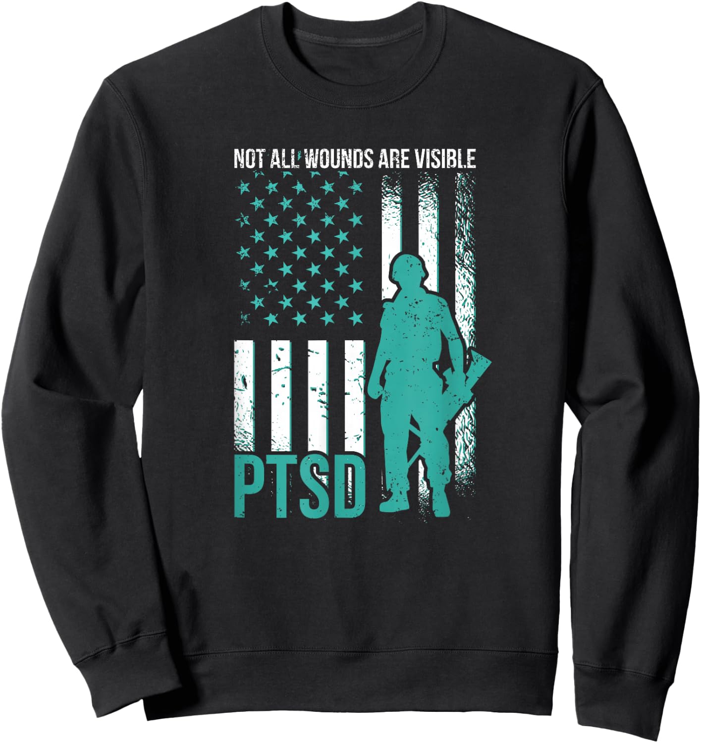 Not All Wounds Are Visible - PTSD Awareness Sweatshirt - Sweatshirt | Black