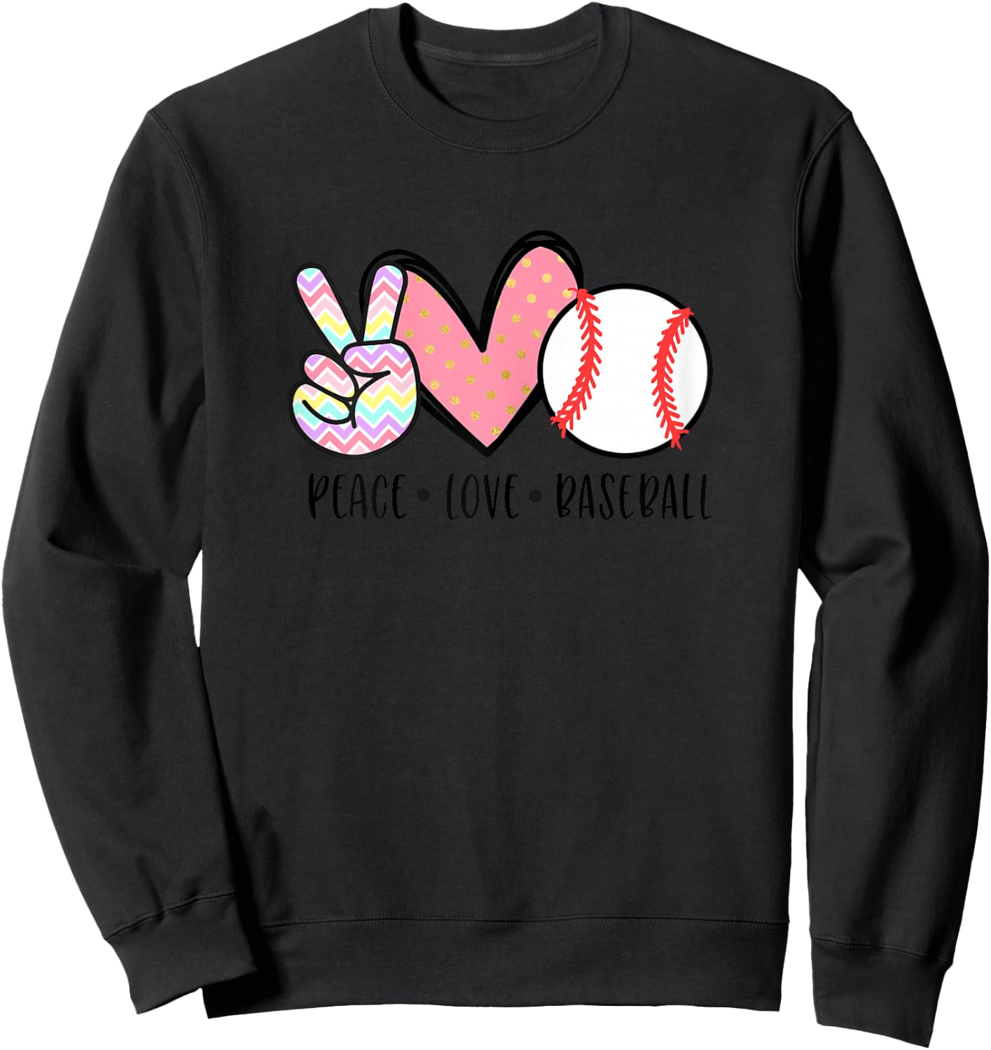 Peace Love Baseball Funny for Girls Teens Mom Women Sweatshirt - Sweatshirt | Black
