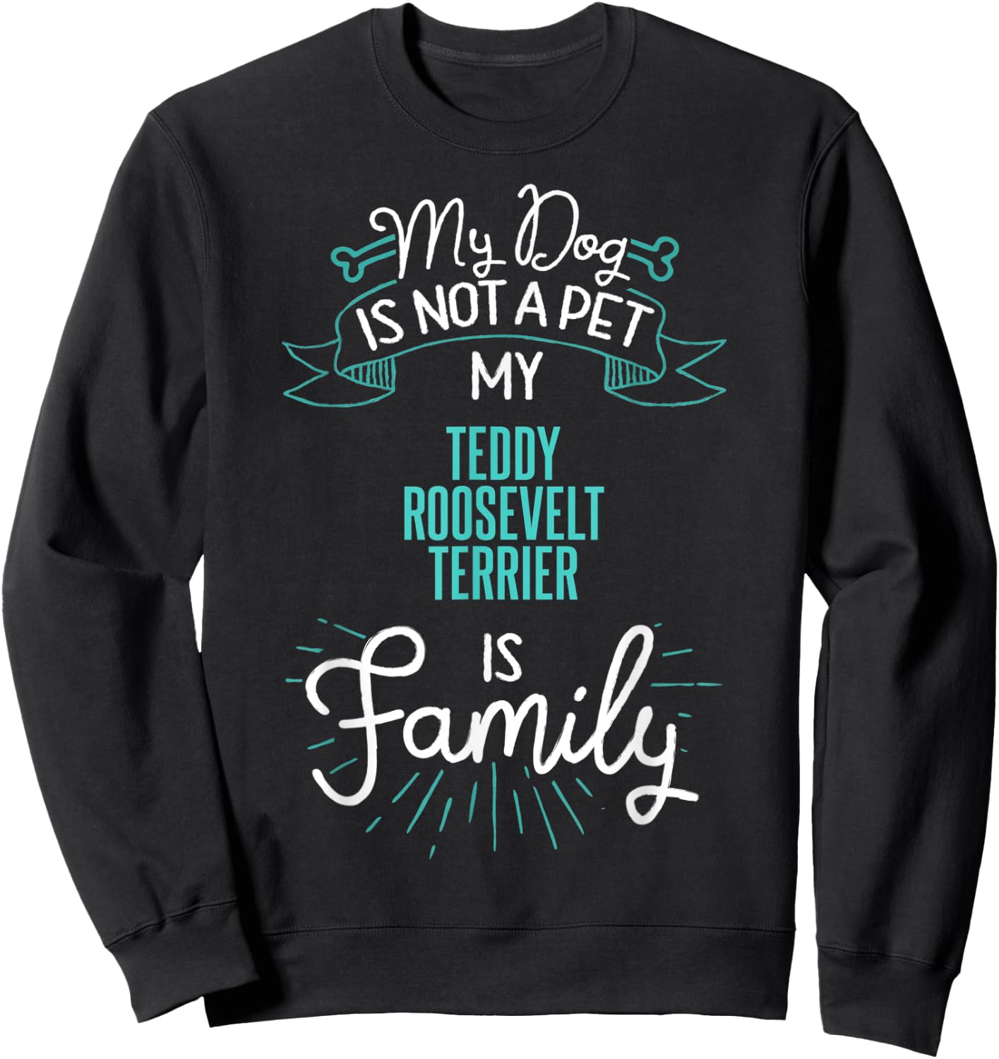 Cute Teddy Roosevelt Terrier Shirt Family Dog Gift Sweatshirt - Sweatshirt | Black