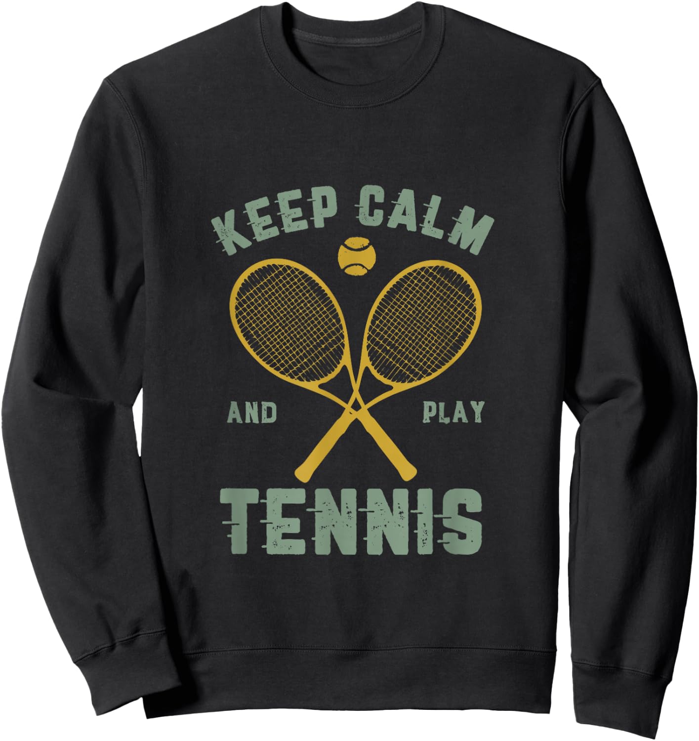 Keep Calm and Play Tennis Funny Athletics Sports Vintage Sweatshirt - Sweatshirt | Black