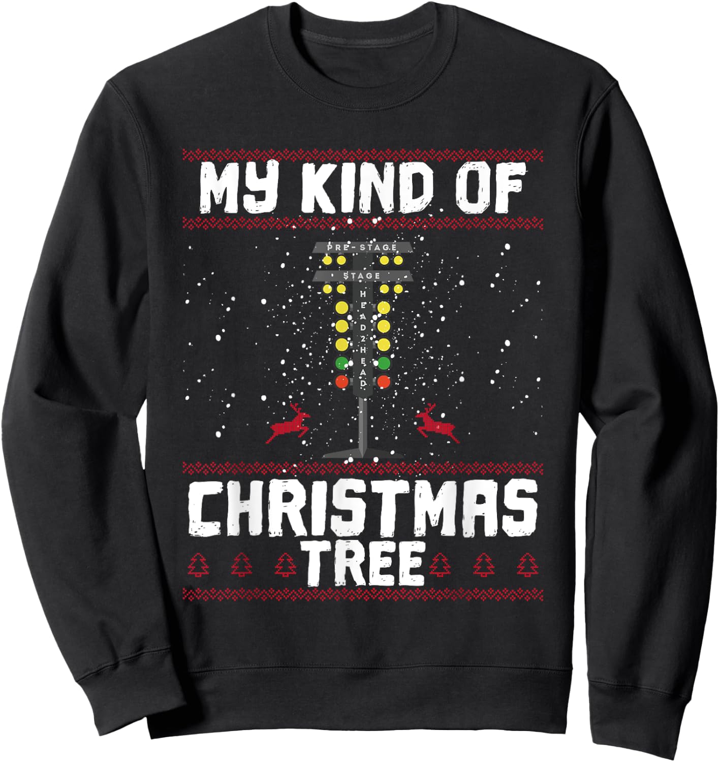 My Kind Of Christmas Tree Drag Racing Funny Xmas Racer Sweatshirt - Sweatshirt | Black