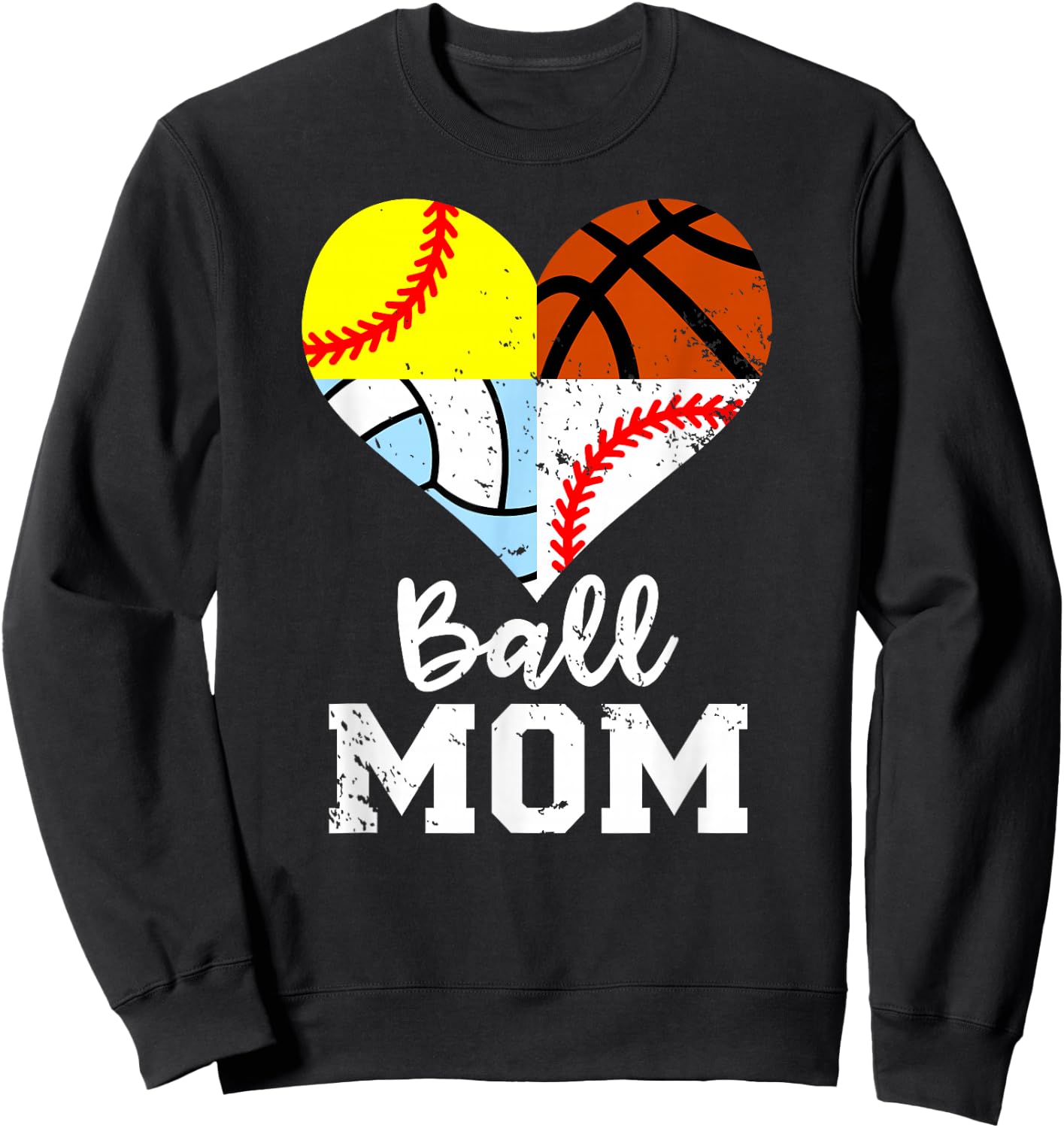 Ball Mom Funny Baseball Softball Volleyball Basketball Heart Sweatshirt - Sweatshirt | Black