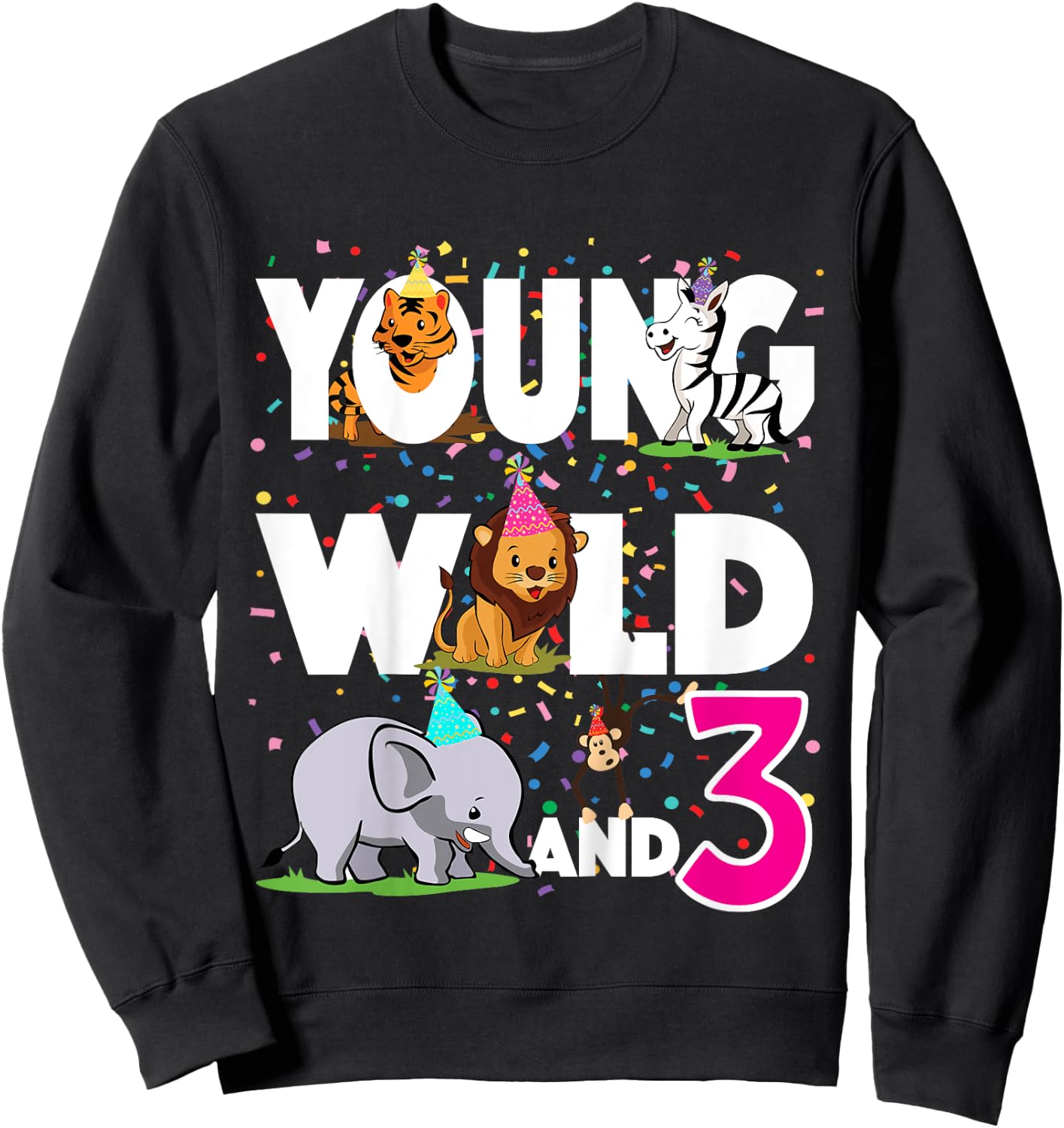 Happy 3rd zoo jungle safari birthday girls Young Wild and 3 Sweatshirt - Sweatshirt | Black