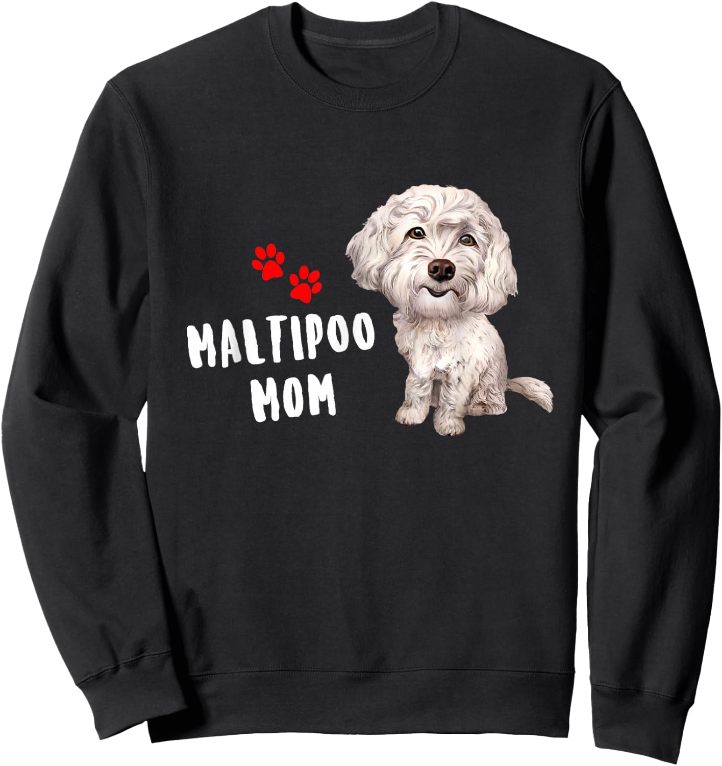 Maltipoo Mom Design Perfect For Maltese Poodle Dog Mama Sweatshirt - Sweatshirt | Black