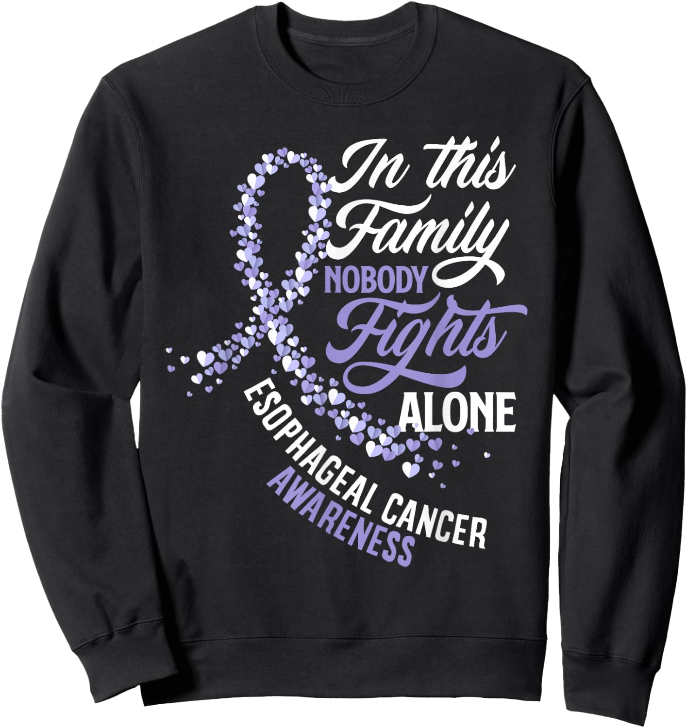 In This Family Nobody Fights Alone Esophageal Cancer Sweatshirt - Sweatshirt | Black