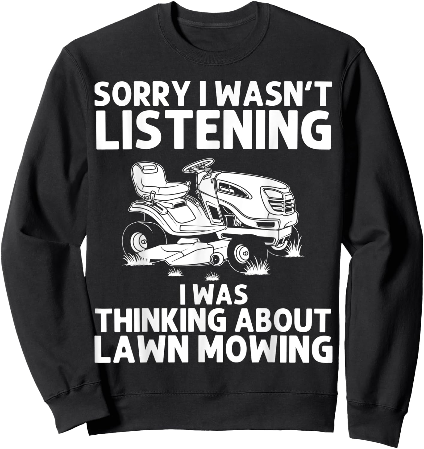 Funny Lawn Mowing Gift Men Women Lawn Mower Farm Gardening Sweatshirt - Sweatshirt | Black