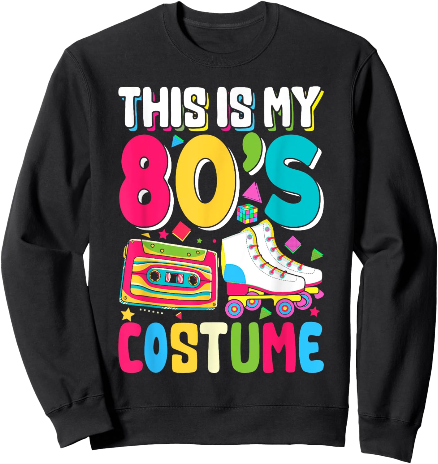 This Is My 80s Costume Shirt Outfit Men Women 80's 90s Party Sweatshirt - Sweatshirt | Black
