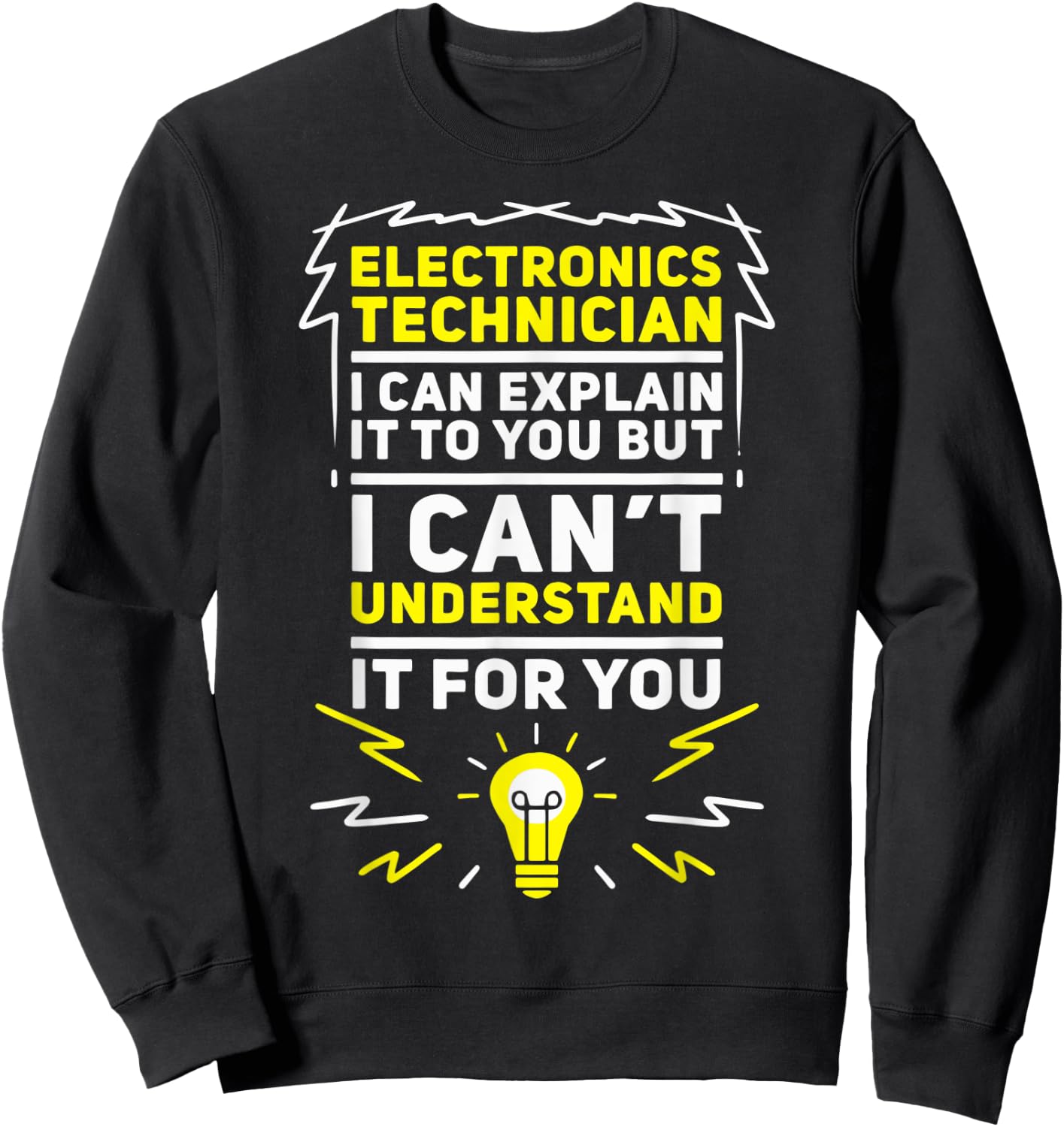 Funny Electronics Technician Sweatshirt - Sweatshirt | Black