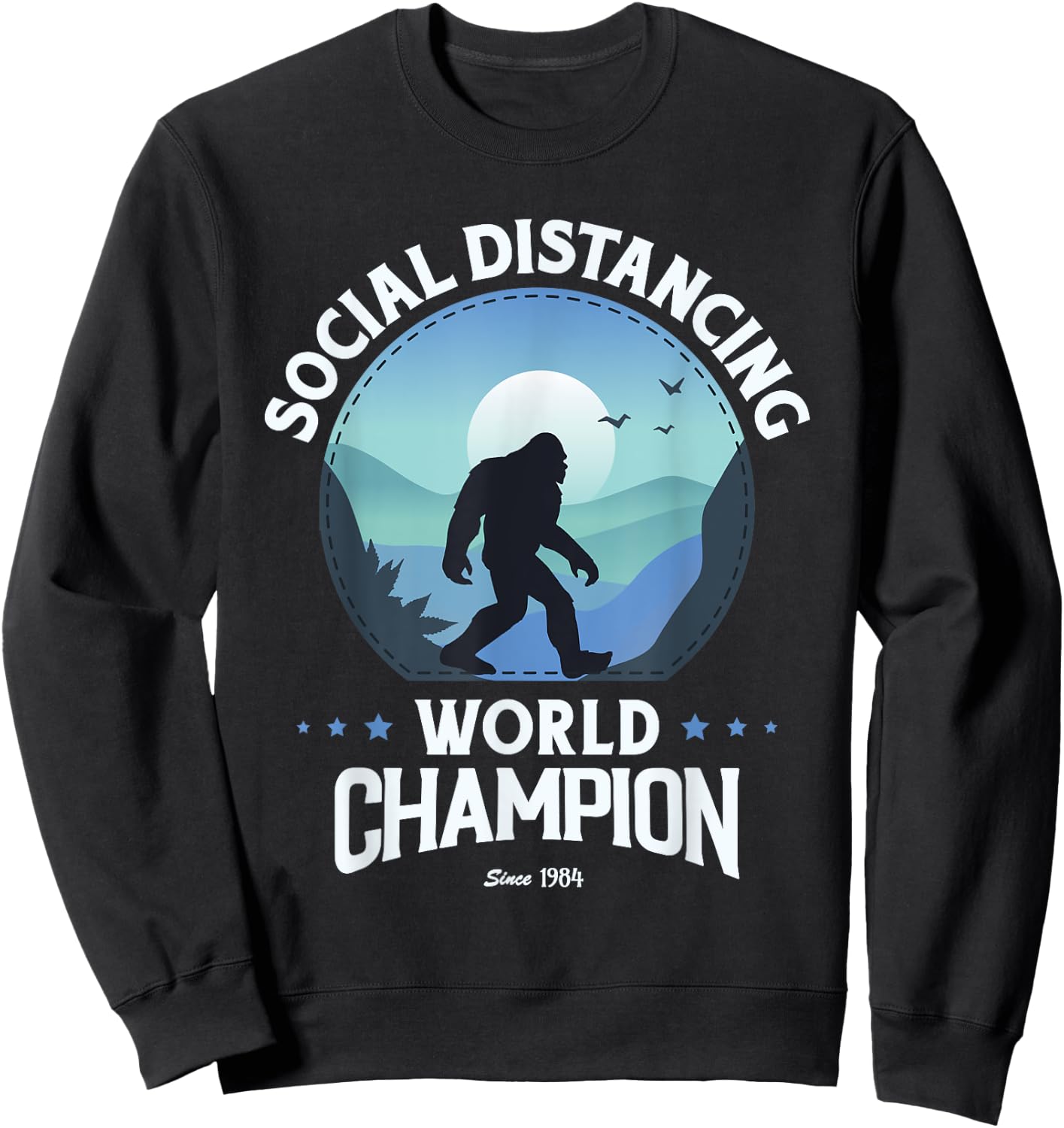 Social Distance World Champion, Funny Bigfoot Sweatshirt - Sweatshirt | Black