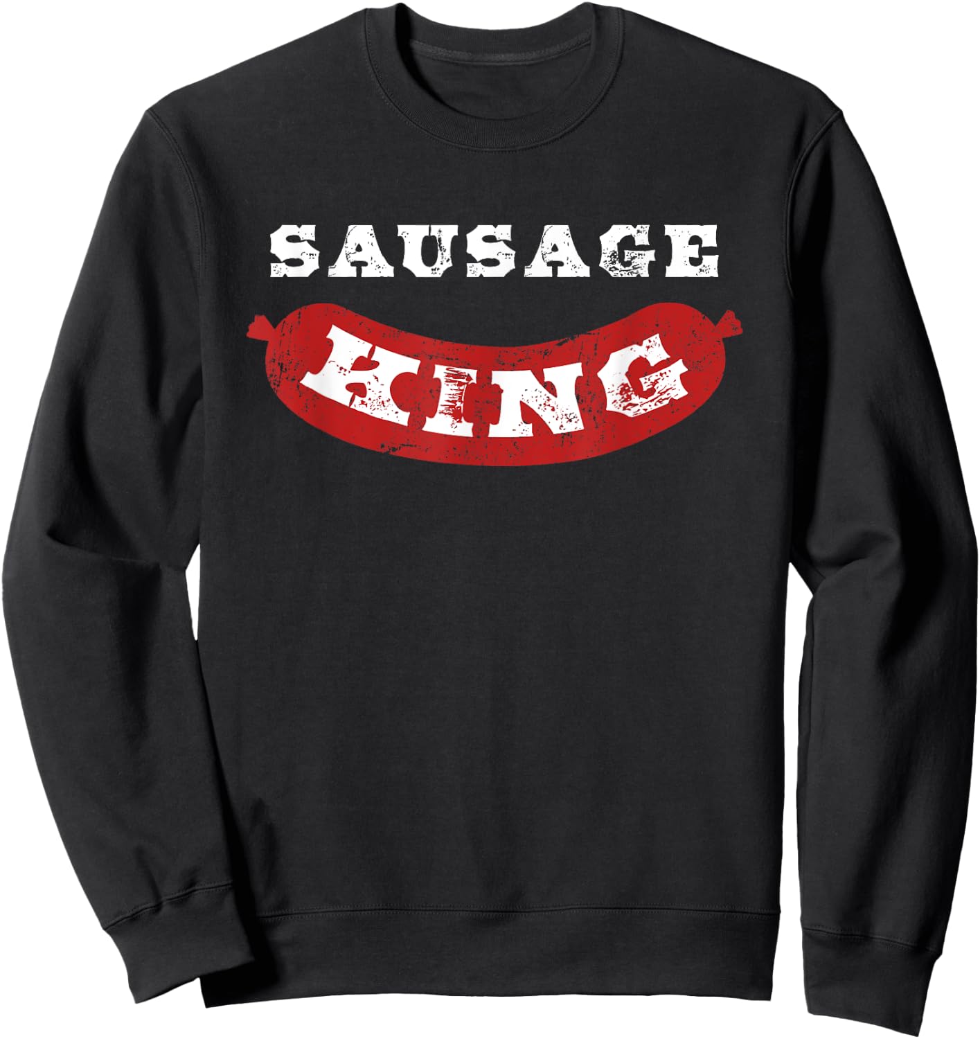 Sausage King Funny Distressed BBQ Sweatshirt - Sweatshirt | Black