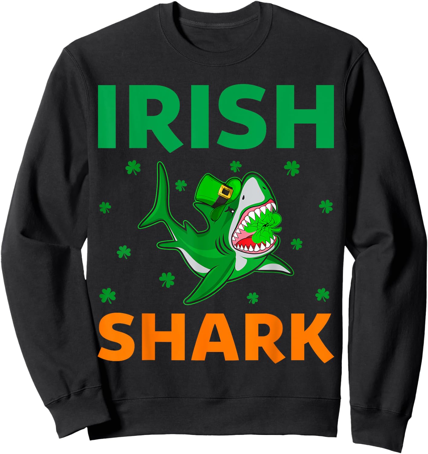 Shark Lover Leprechaun Lucky Irish Shark St. Patrick's Day Sweatshirt - Sweatshirt | Black