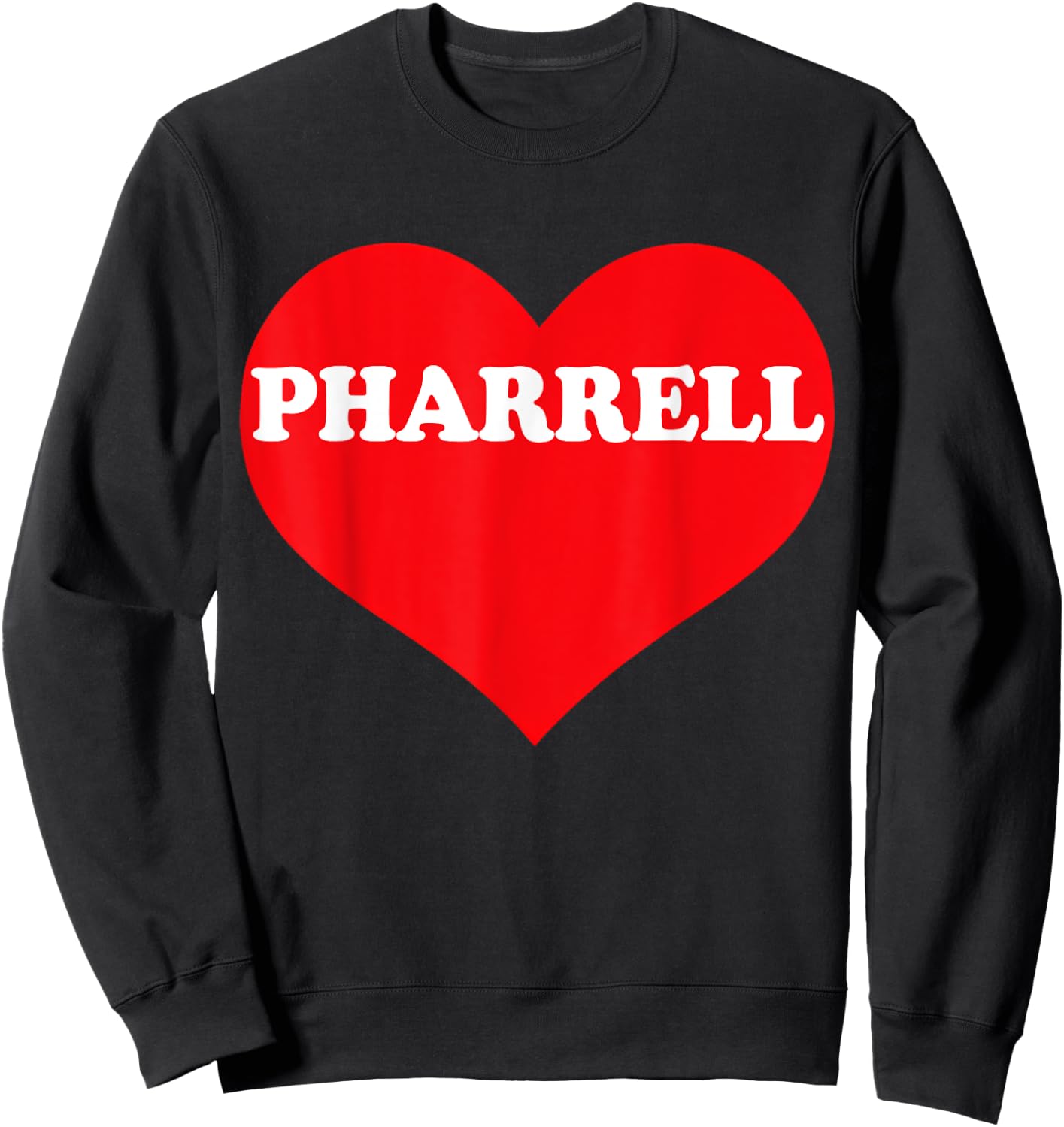 I Heart Pharrell, I Love Pharrell Custom Sweatshirt - Sweatshirt | Black