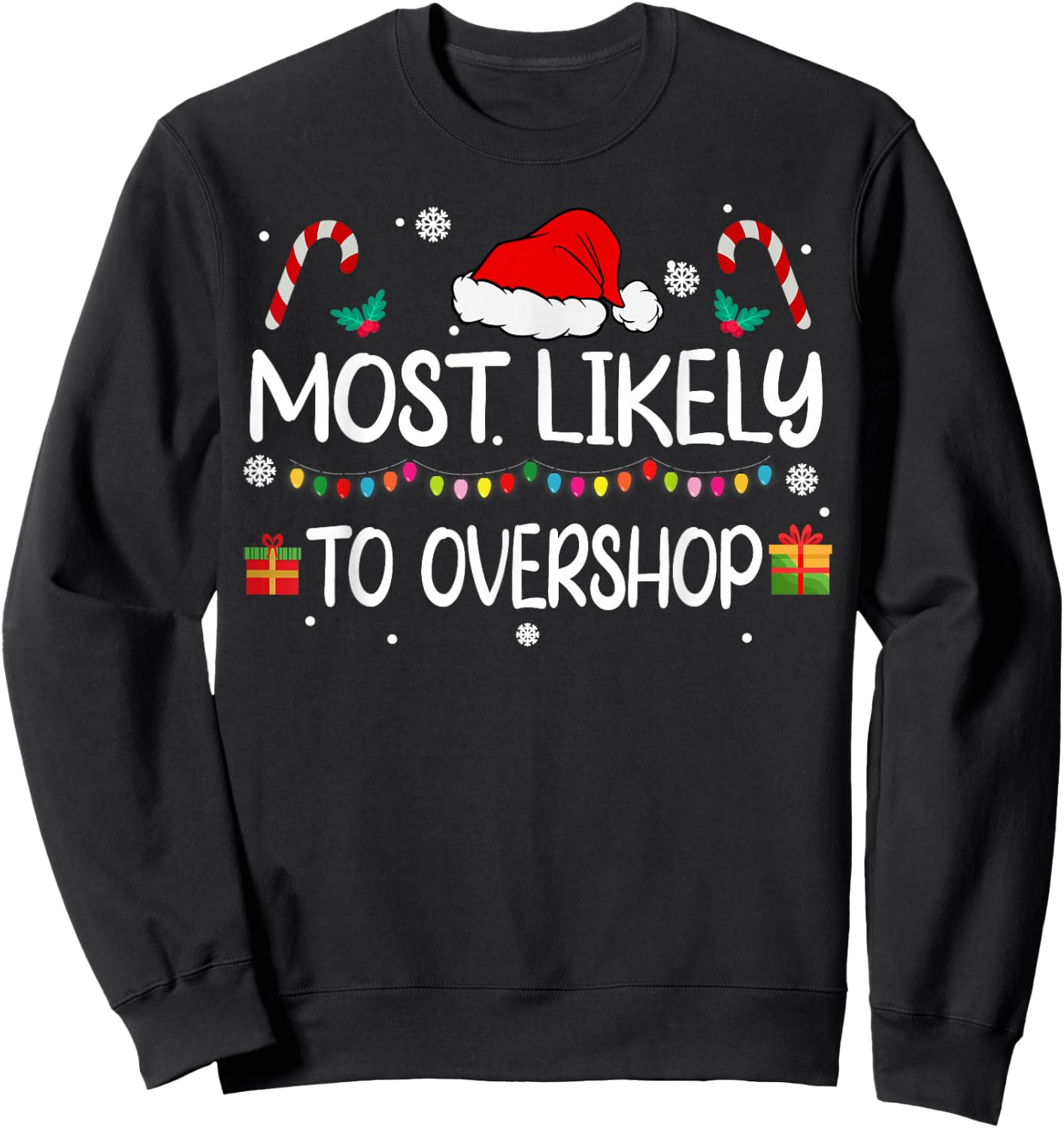 Most Likely To Overshop Shopping squad family Christmas Sweatshirt - Sweatshirt | Black