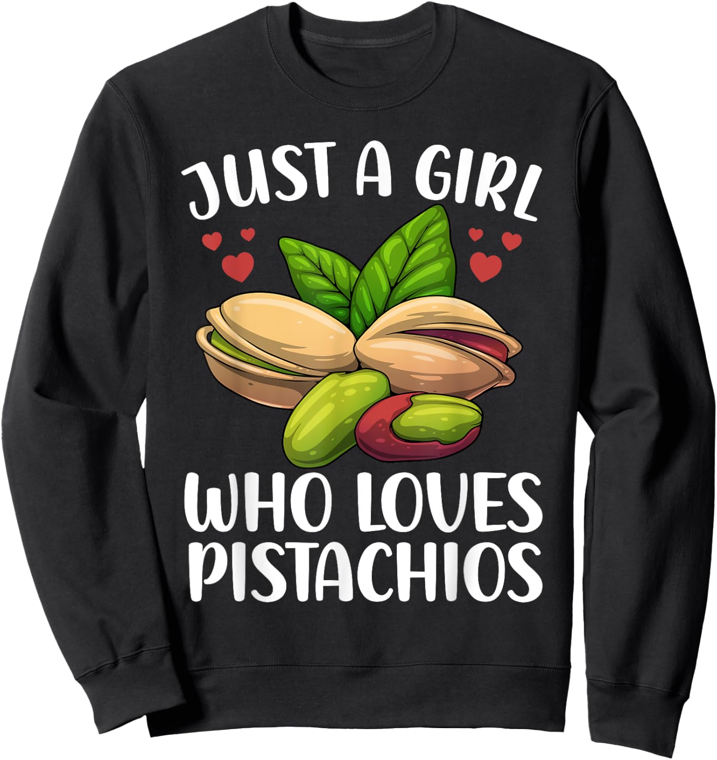 Pistachio Art Girls Fruit Nut Vegan Pistachios Sweatshirt - Sweatshirt | Black