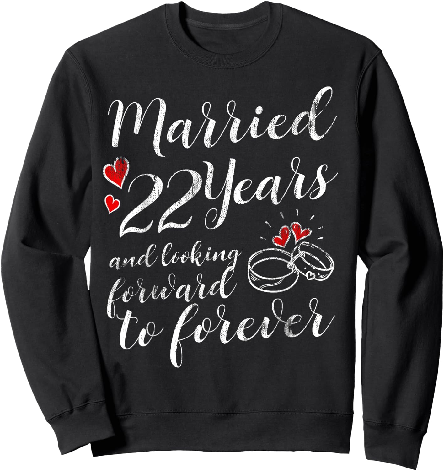 22 Year Wedding Anniversary Him Her Just Married 22 Years Sweatshirt - Sweatshirt | Black