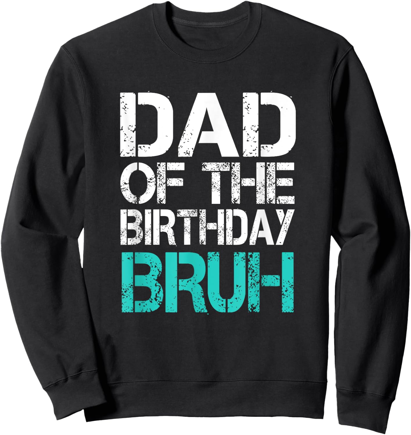 Dad of the Birthday Boy Bruh Dude Cool Party Father Son Sweatshirt - Sweatshirt | Black