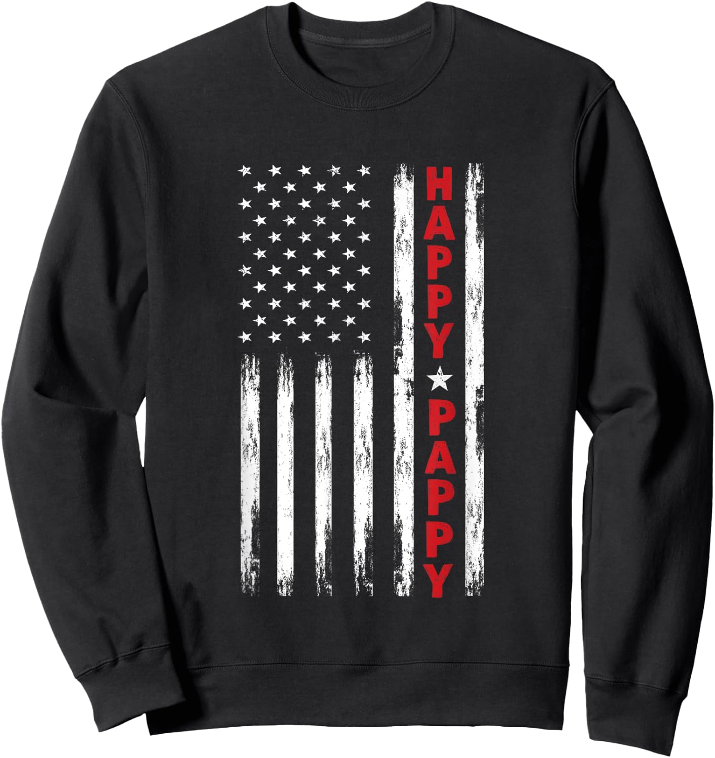 Happy Pappy shirt pappy gift Grandpa shirt Patriotic Grandpa Women Kids Men Sweatshirt - Sweatshirt | Black