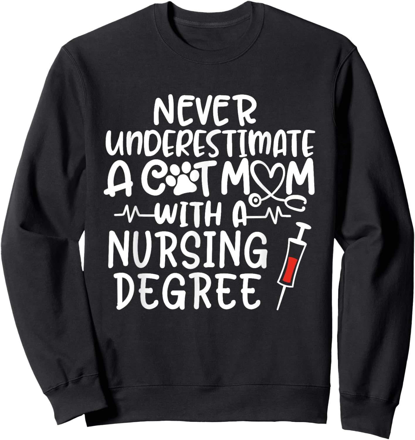 Nurse Cat Mom Nurse Life Cats and Nursing Gift Sweatshirt - Sweatshirt | Black