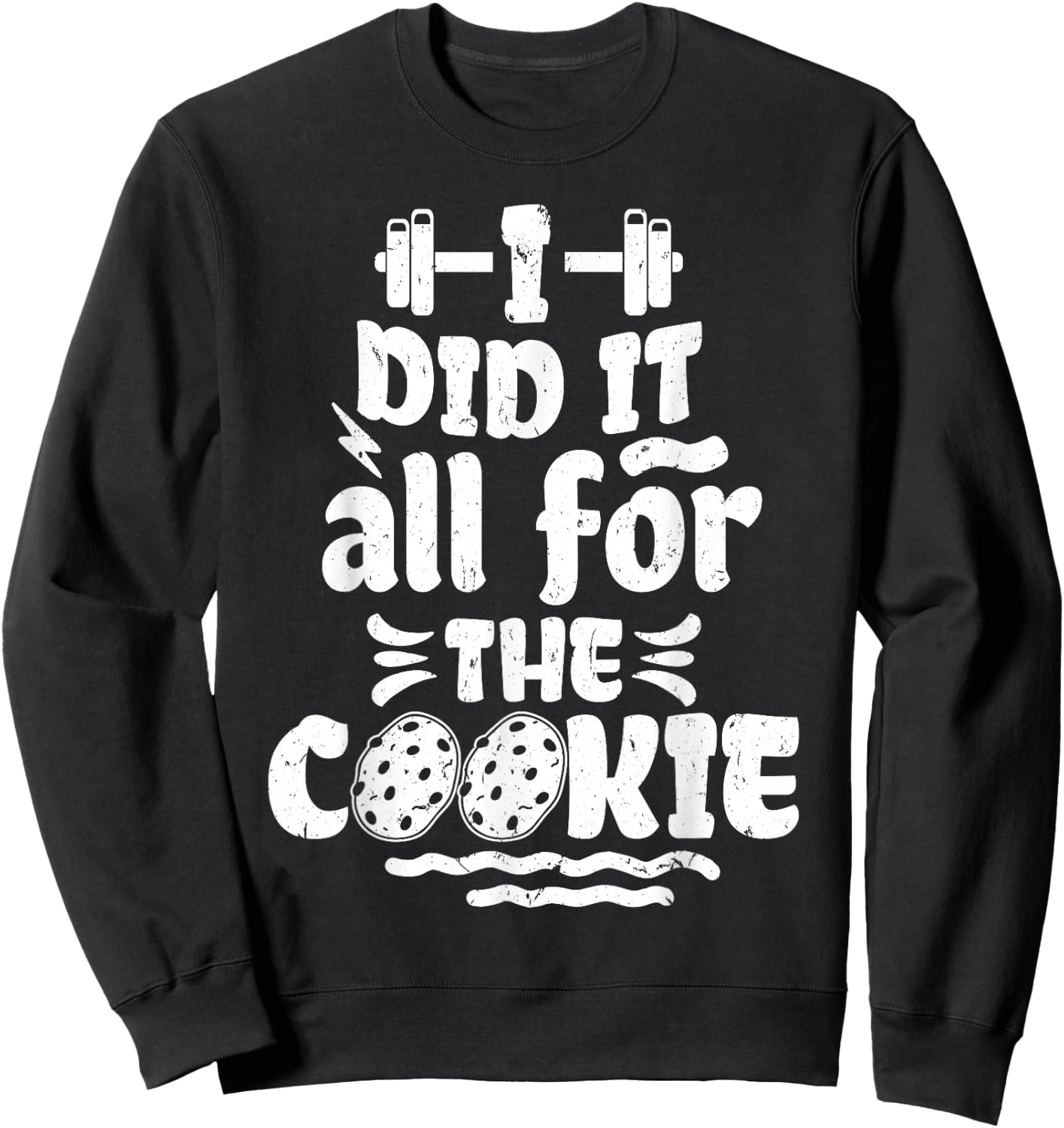Funny Fitness Workout Gym Weight Lifting Bodybuilding Cookie Sweatshirt - Sweatshirt | Black