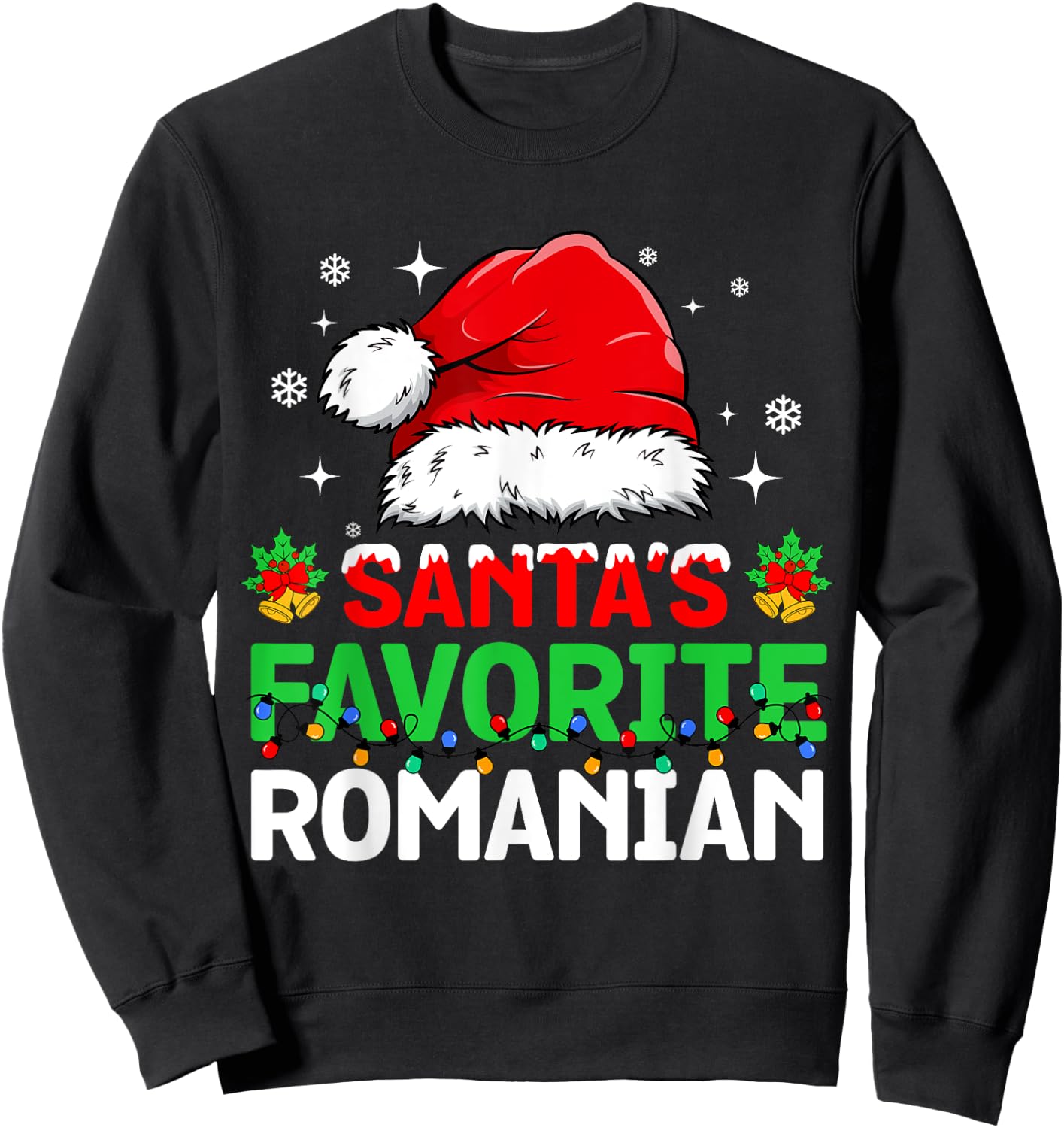 Santa's Favorite Romanian Christmas Family Matching Sweatshirt - Sweatshirt | Black