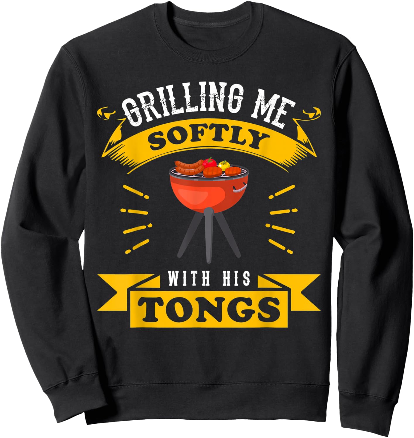 BBQ Grilling Me Softly Grillmaster BBQ Meat Lover Gift Sweatshirt - Sweatshirt | Black
