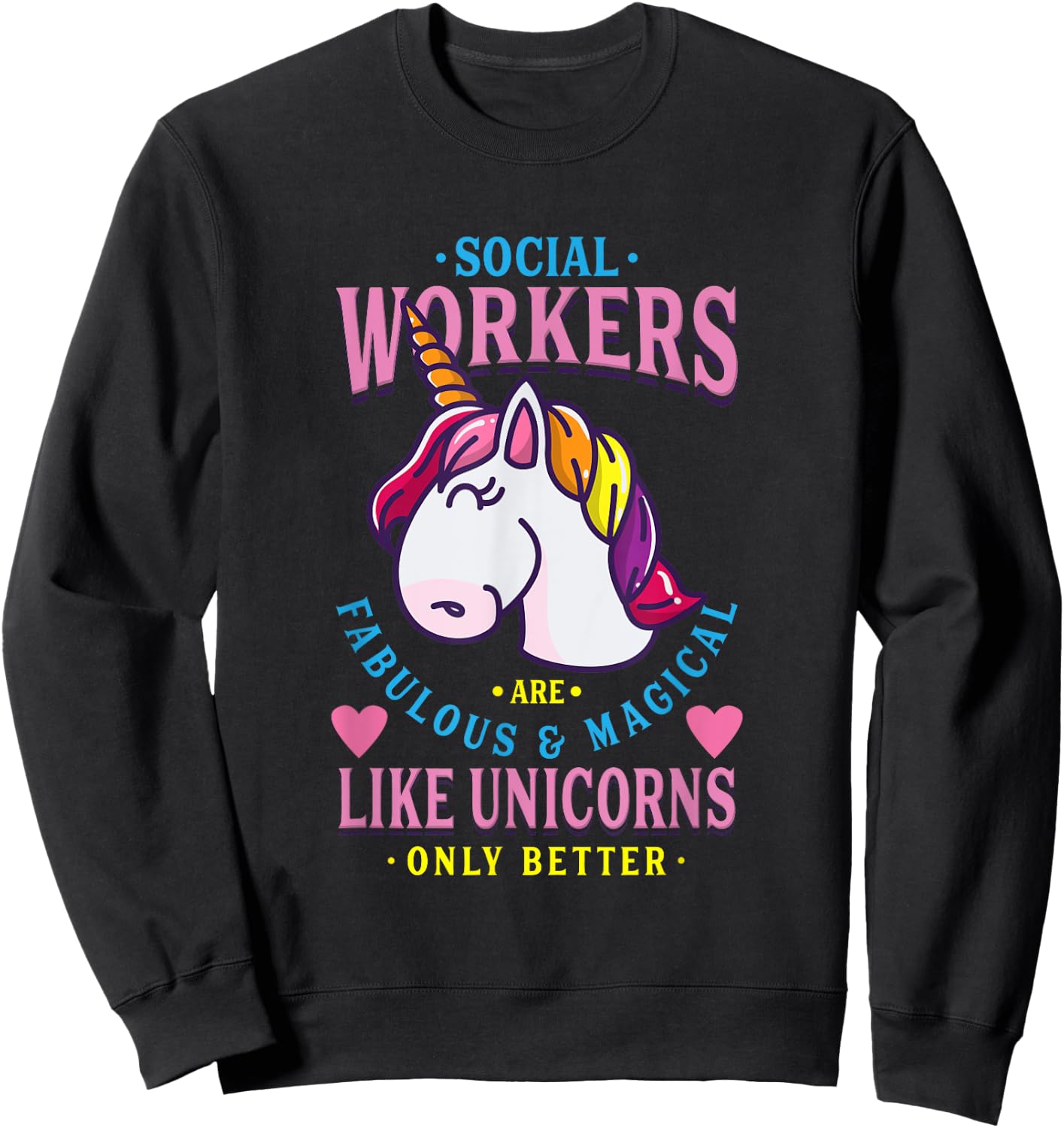 Social Workers Like Unicorn Social Worker Sweatshirt - Sweatshirt | Black