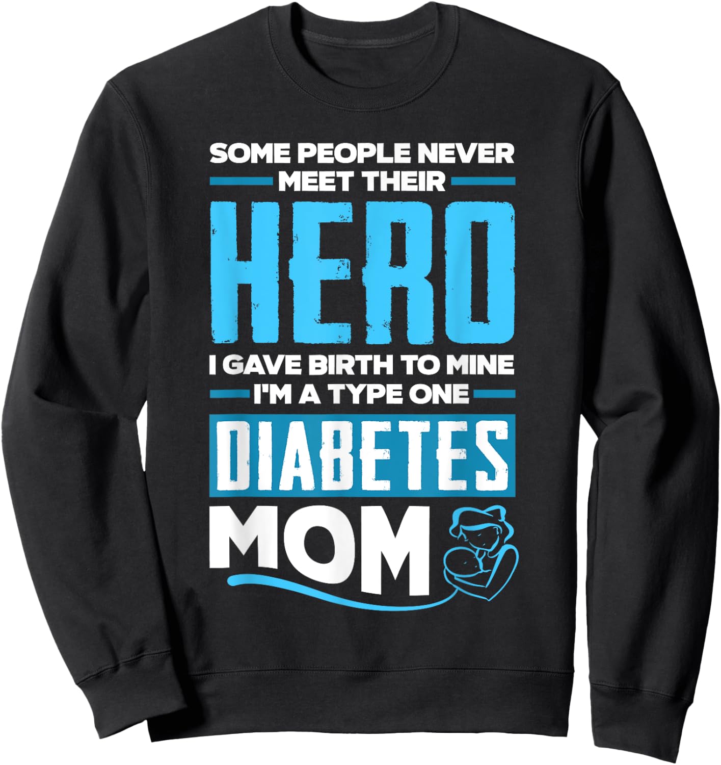 T1D Mom Diabetic Type 1 Diabetes Awareness Sweatshirt - Sweatshirt | Black