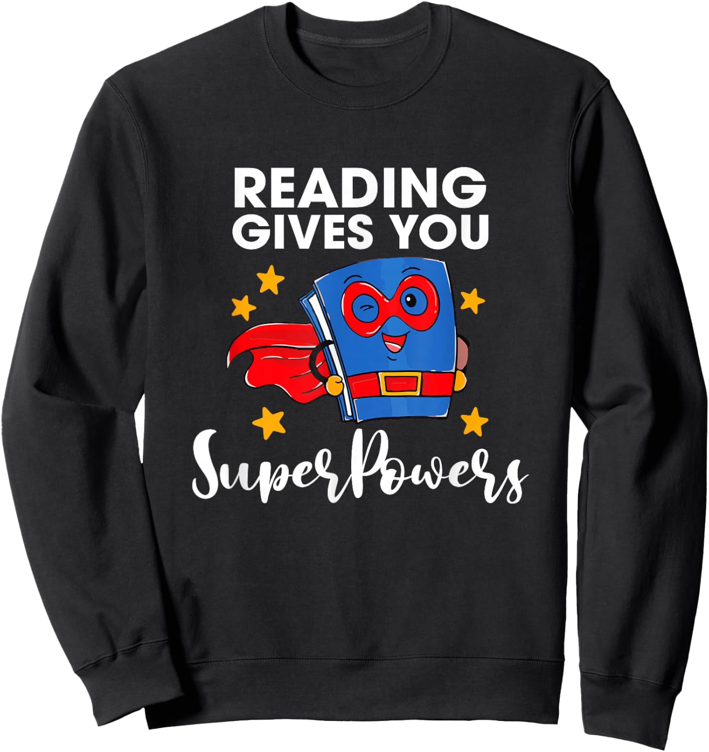 Reading Gives You Super Power Book Lover Reader Librarian Sweatshirt - Sweatshirt | Black