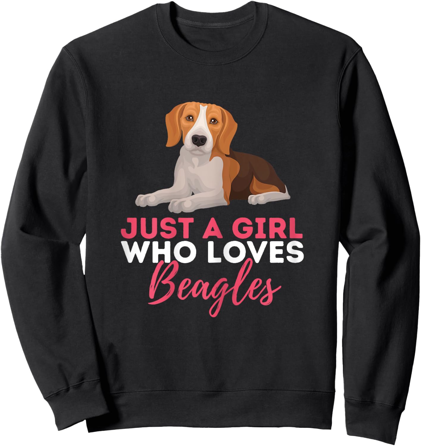 Just A Girl Who Loves Beagles - Beagle Dog Lover Pet Owner Sweatshirt - Sweatshirt | Black
