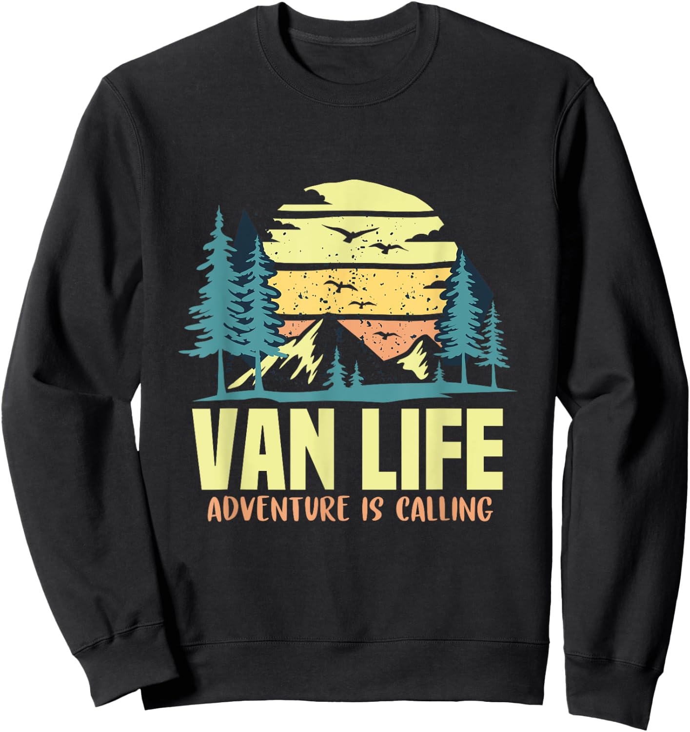 Adventure is Calling Living the Van Life Gift Campers RV Sweatshirt - Sweatshirt | Black