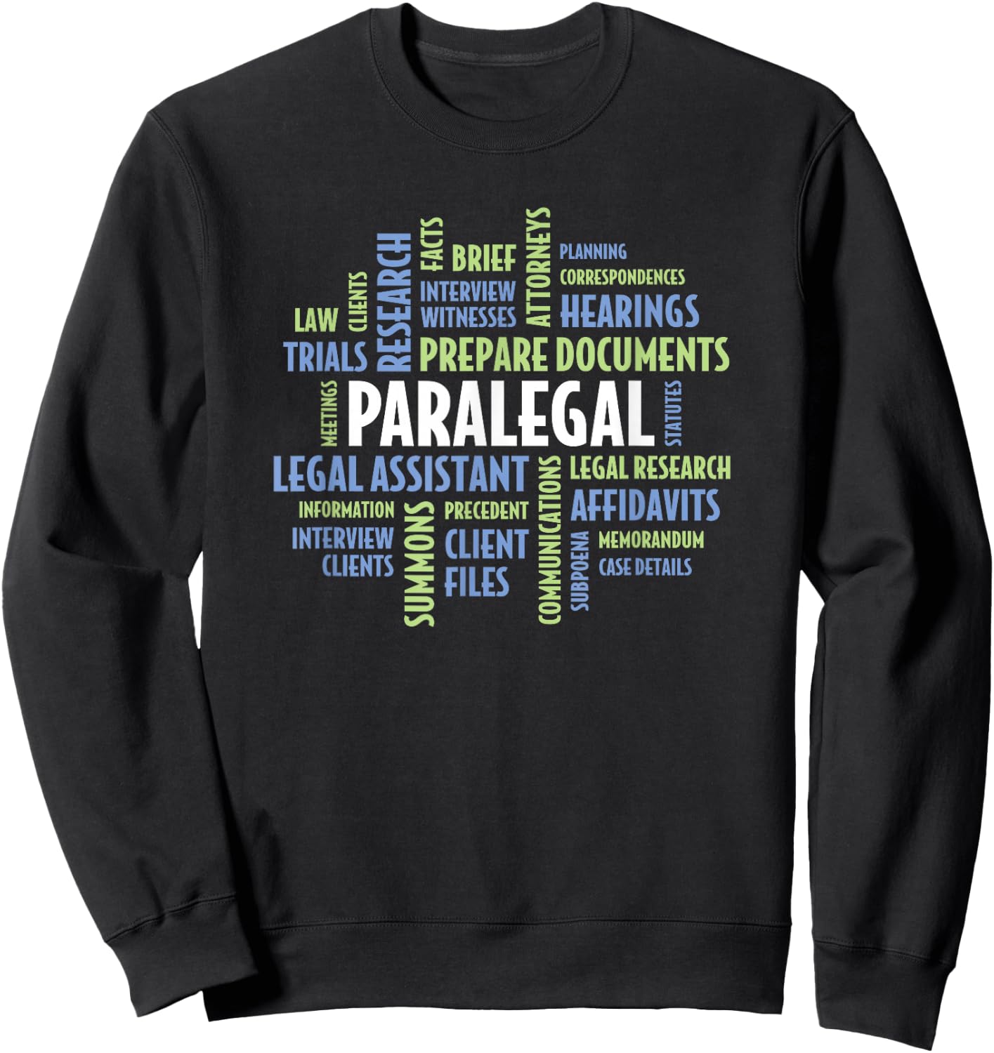 Paralegal Quotes for Law Attorney Assistant Paralegal Sweatshirt - Sweatshirt | Black