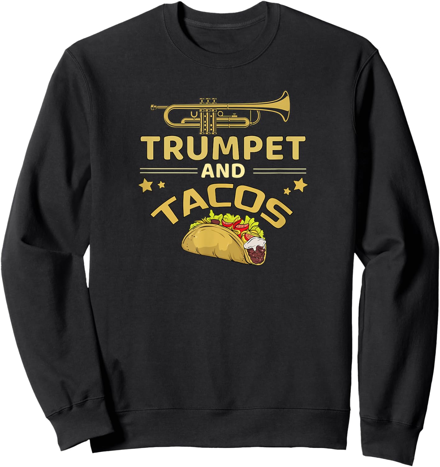 Trumpet and Tacos Lover Marching Band Trumpet Player Gift Sweatshirt - Sweatshirt | Black