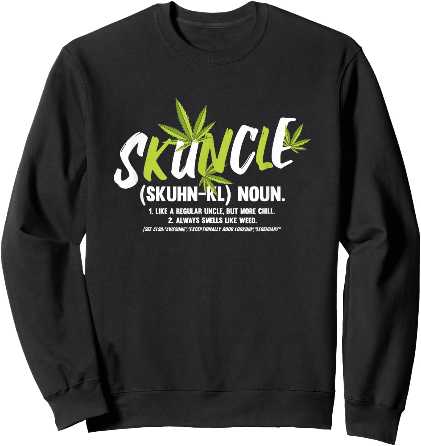 Funny Uncle Weed Smoker Skuncle Marijuana Uncle Sweatshirt - Sweatshirt | Black