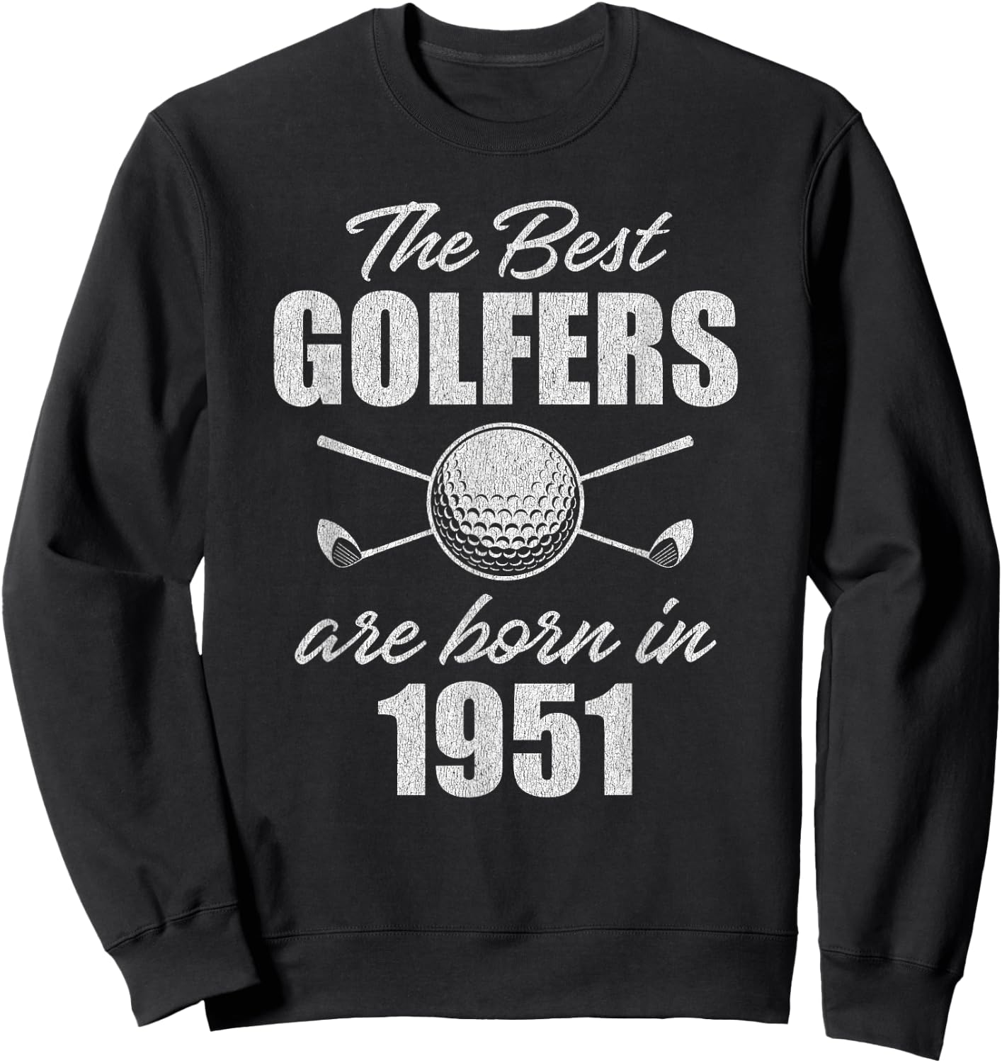 74 Year Old Golfer: Golfing 1951 74th Birthday Sweatshirt - Sweatshirt | Black