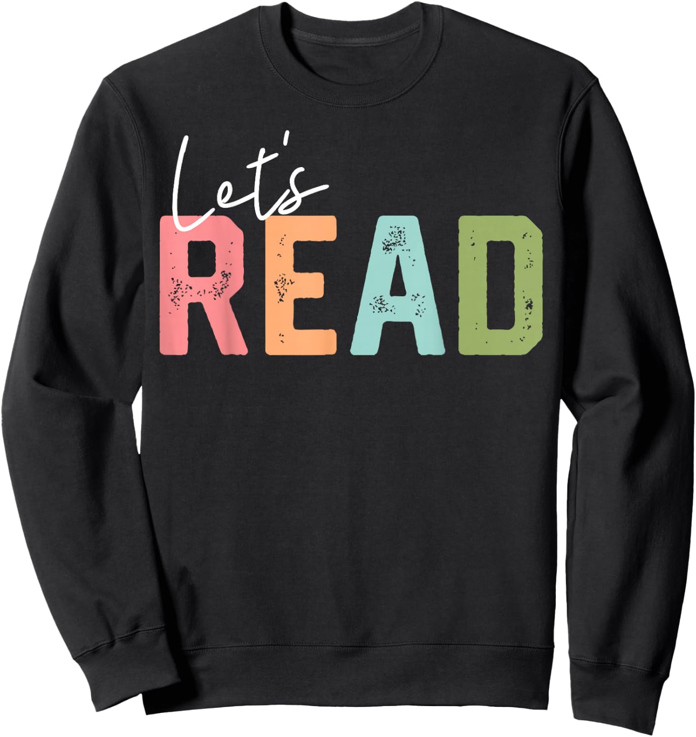 Let's Read Book Lovers Book Nerd Bookworm Sweatshirt - Sweatshirt | Black
