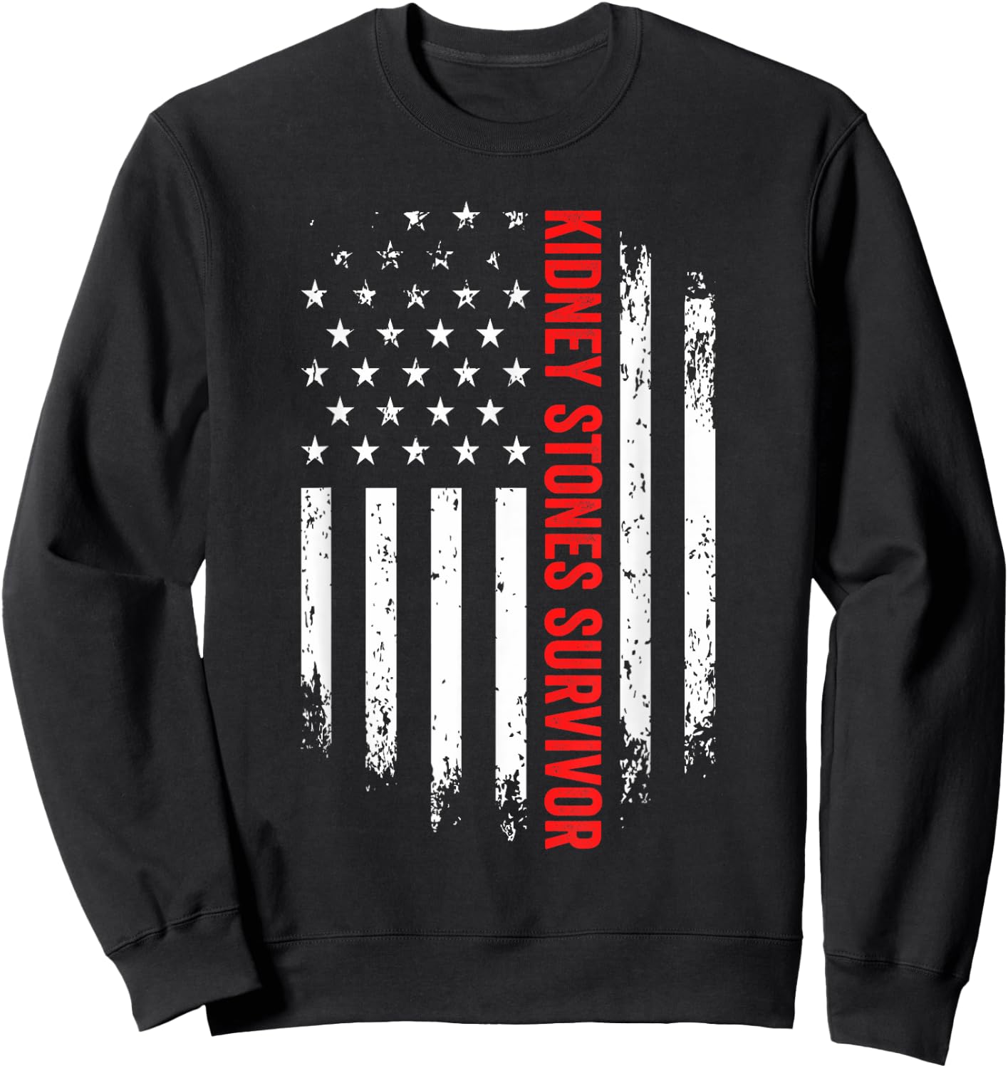 Kidney Stones Survivor American Flag Recovery Get Well Gift Sweatshirt - Sweatshirt | Black