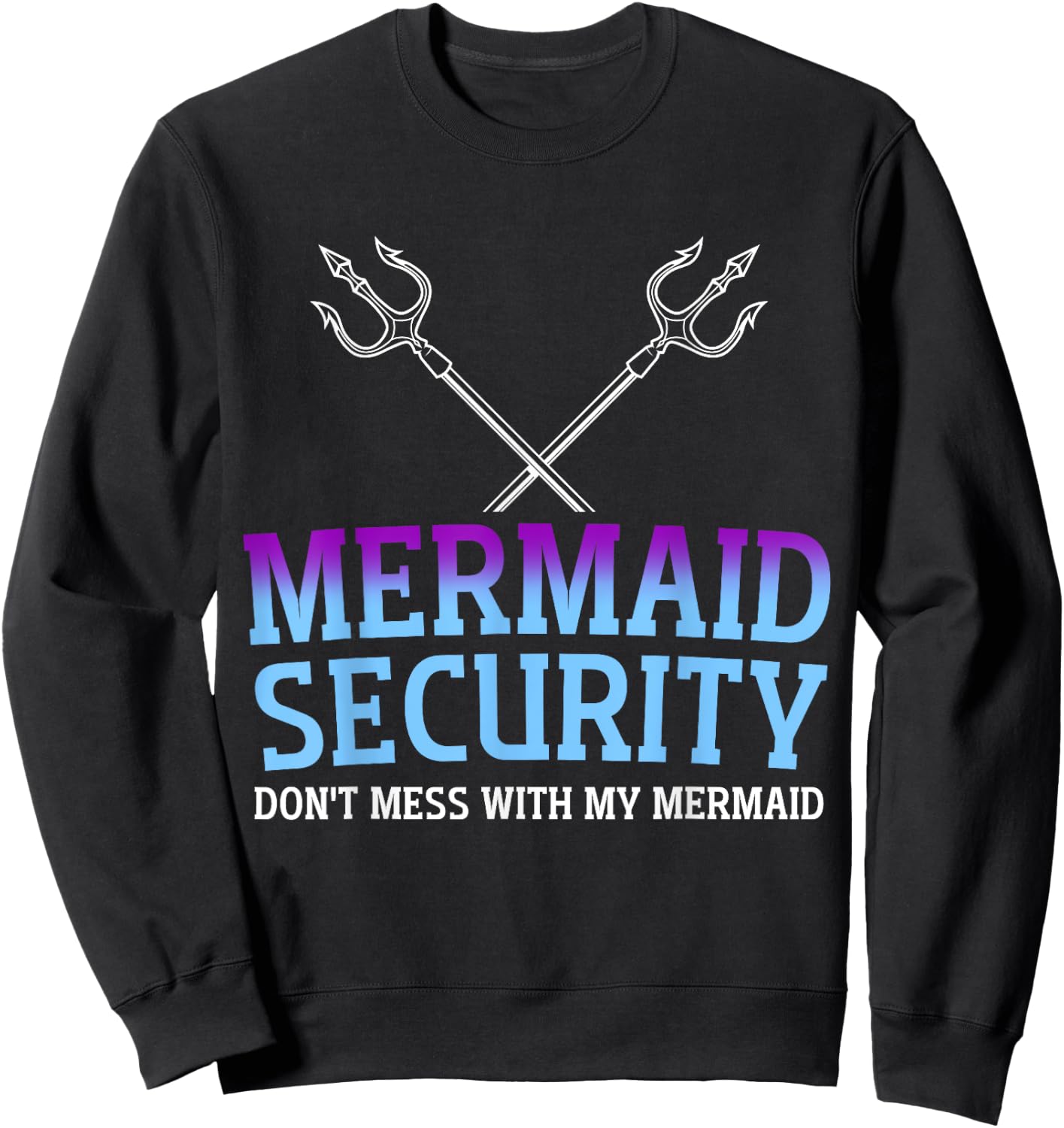 Mermaid Security Mermaid Dad Birthday Merdad Father's Day Sweatshirt - Sweatshirt | Black