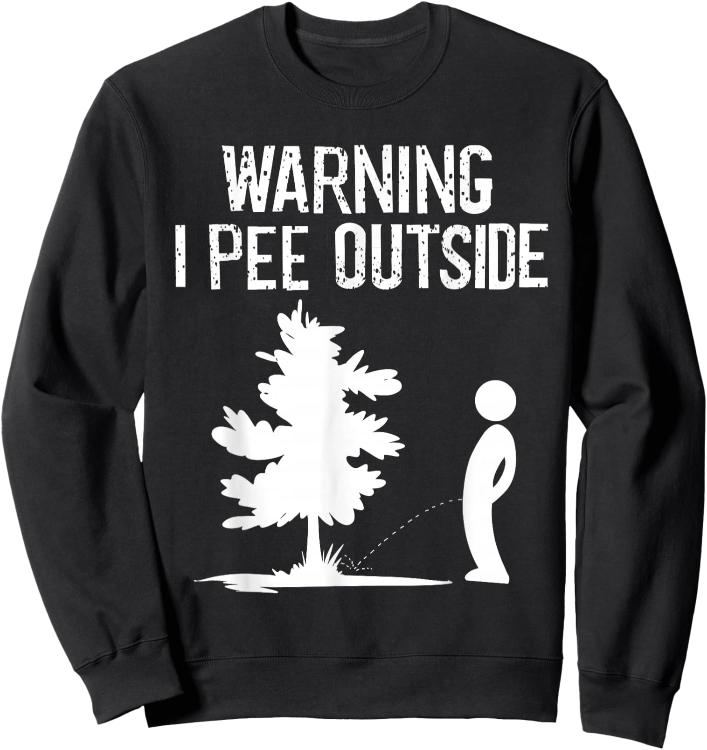 Cool Warning I Pee Outside | Funny Boy Peeing Camping Gift Sweatshirt - Sweatshirt | Black