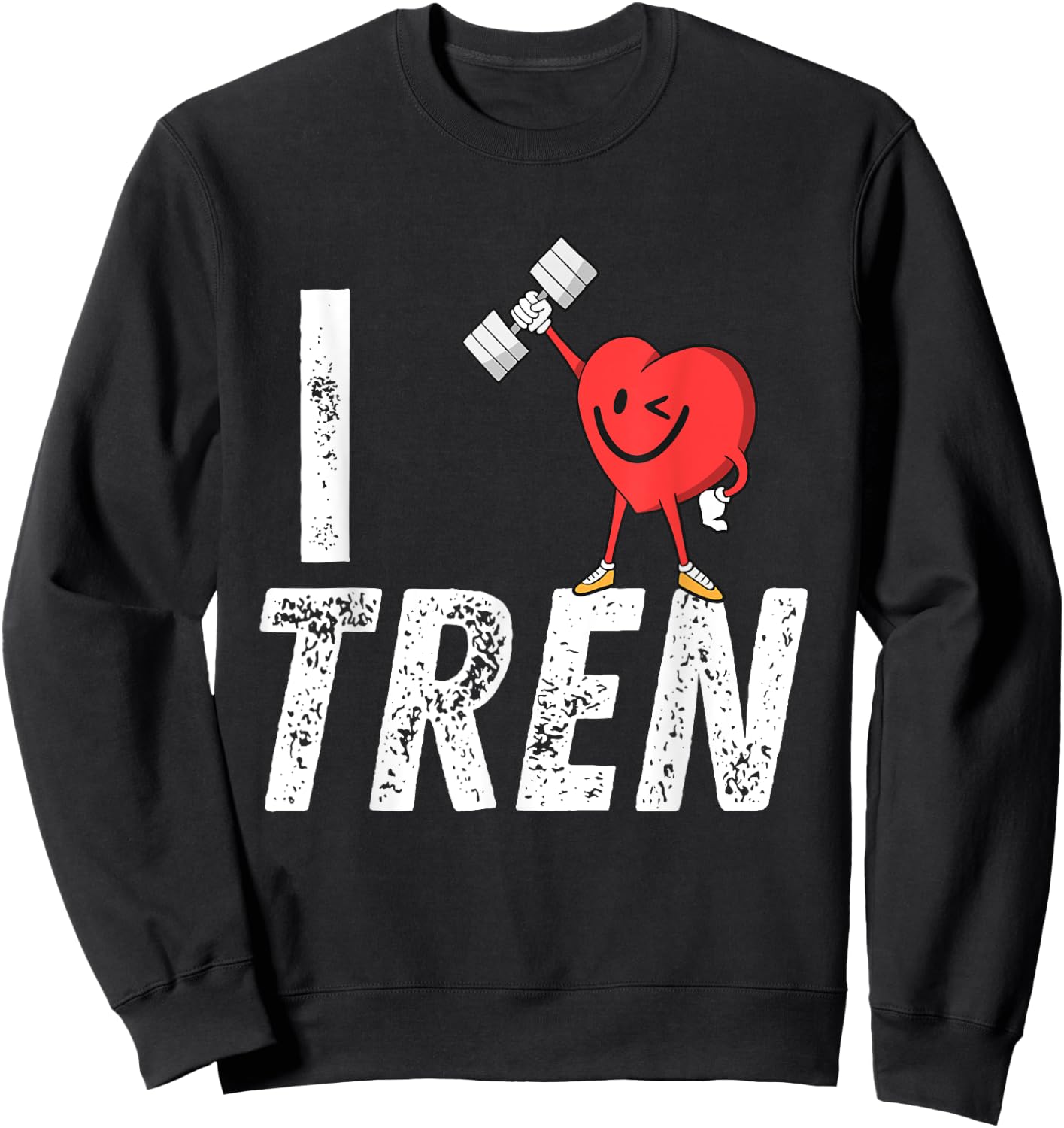 I Love Tren Gifts for Bodybuilders Men I Heart Tren Workout Sweatshirt - Sweatshirt | Black