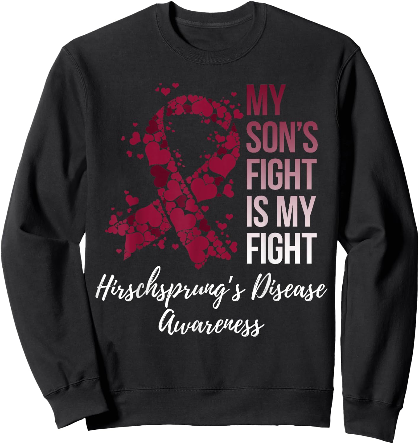My Son’s Fight Is My Fight Hirschsprung’s Disease Awareness Sweatshirt - Sweatshirt | Black