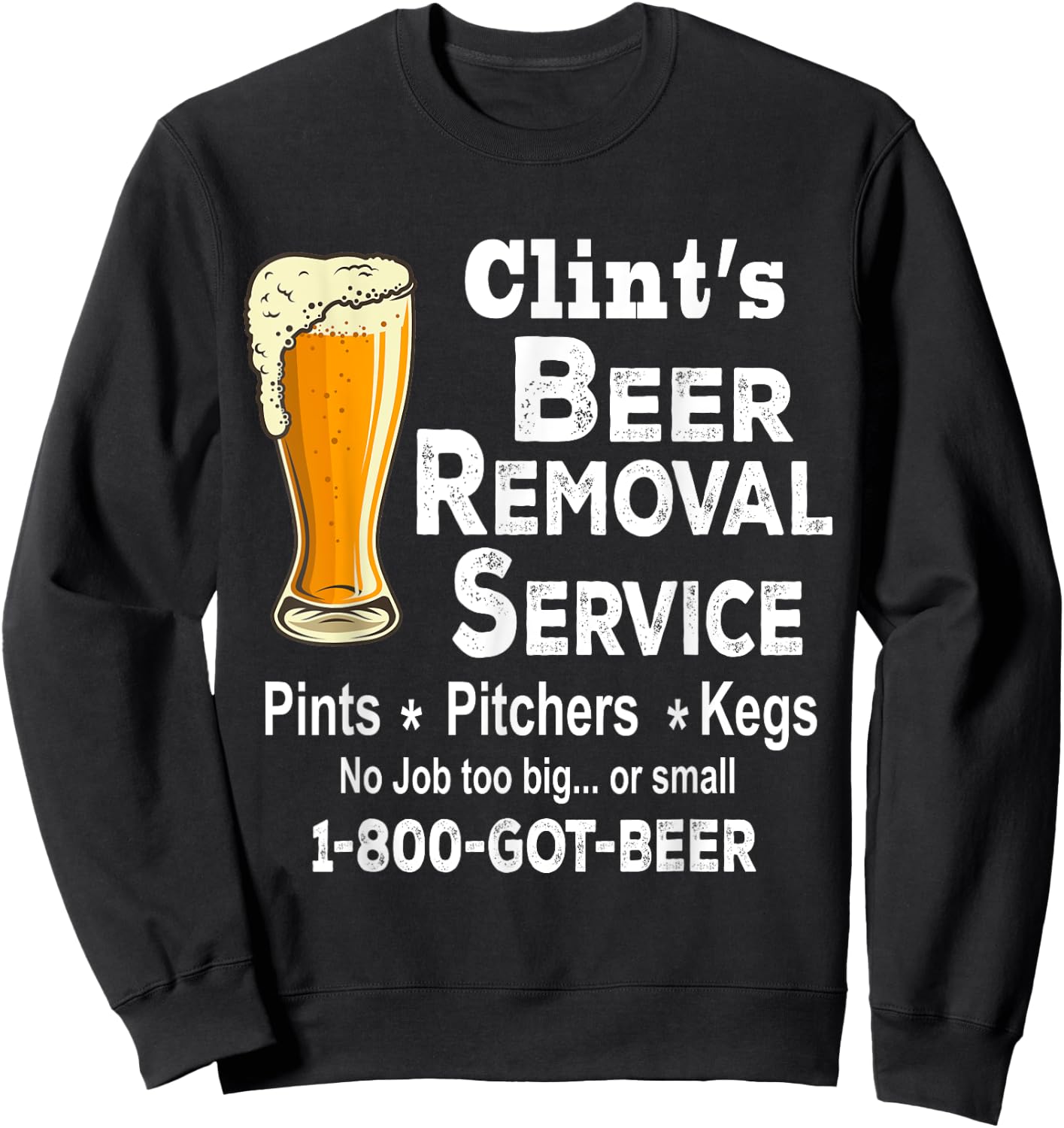 Clint's Beer Removal Service Shirt, Funny Shirt For Beer Day Sweatshirt - Sweatshirt | Black