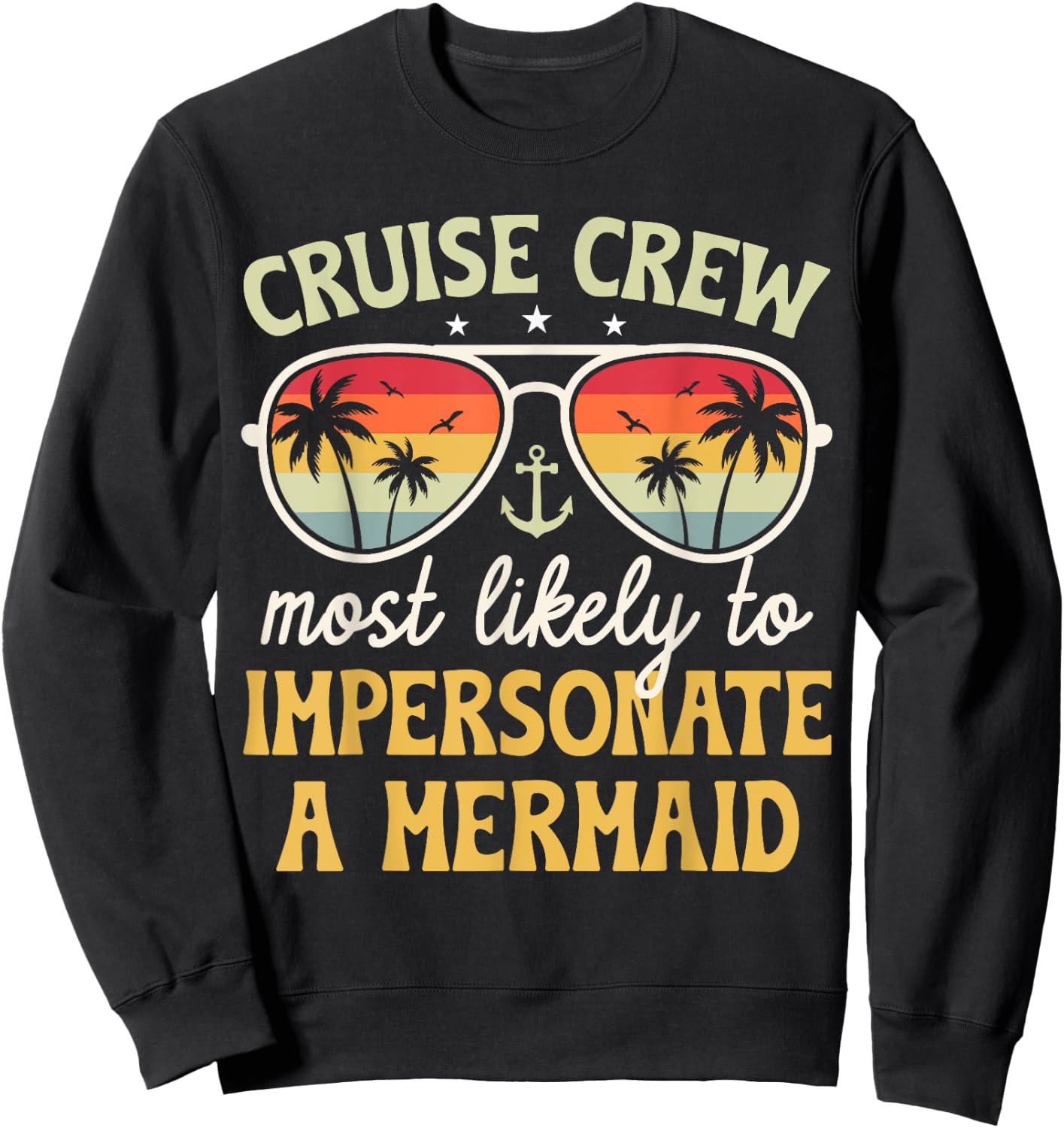 Most Likely Impersonate Mermaid Matching Family Cruise 2025 Sweatshirt - Sweatshirt | Black