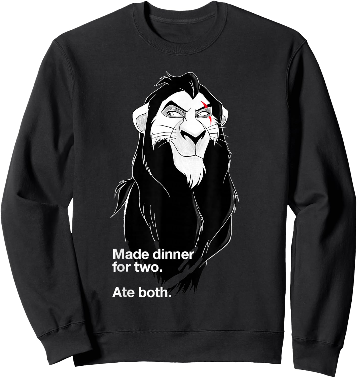 Disney Villains Scar Made Dinner For Two Ate Both Sweatshirt - Sweatshirt | Black